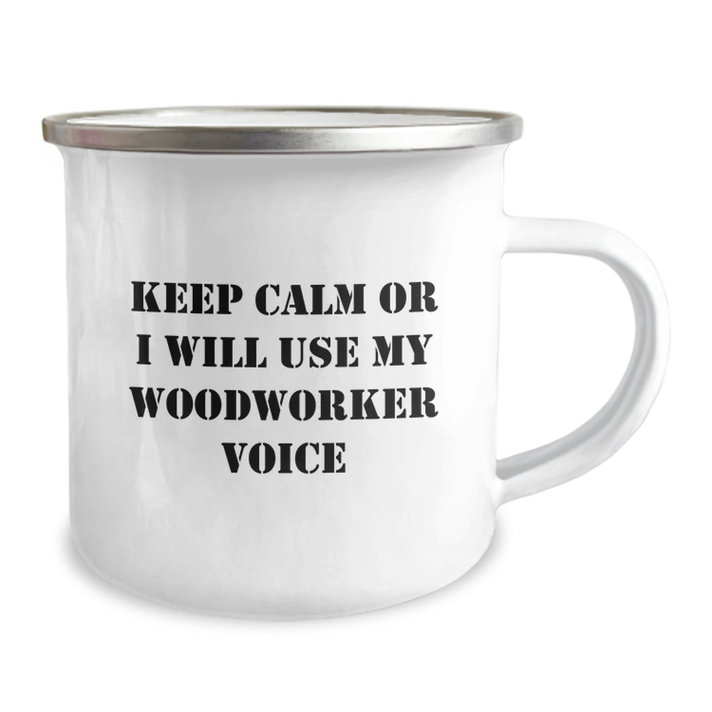 Funny Woodworker Gifts from Family - Keep Calm Or I Will Use My Woodworker Voice - Camping Mug for Graduation Unique Gifts - Image 2