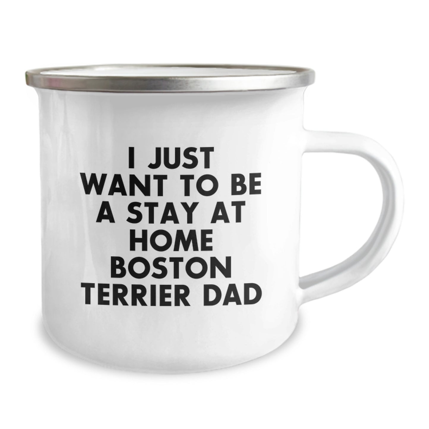 Funny Boston Terrier Dog Gifts from Dad for Men Unique Birthday Camping Mug, 'I Just Want To Be A Stay At Home Boston Terrier Dad', Dad Life, Boston Terrier Lover, Funny Dog Lover Gifts for Him - Image 2