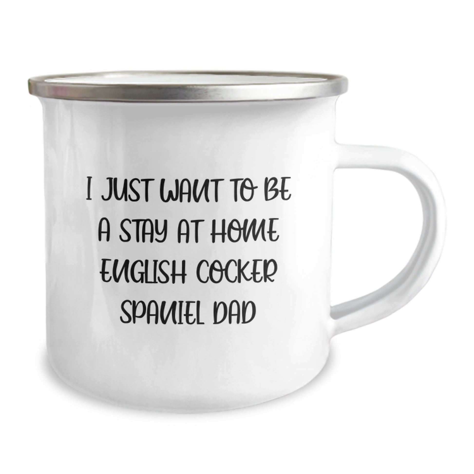 Funny English Cocker Spaniel Dog Gifts for Him, Camping Mug from Dad, Birthday Unique Gifts for English Cocker Spaniel Dad, I Just Want To Be A Stay At Home English Cocker Spaniel Dad - Image 2