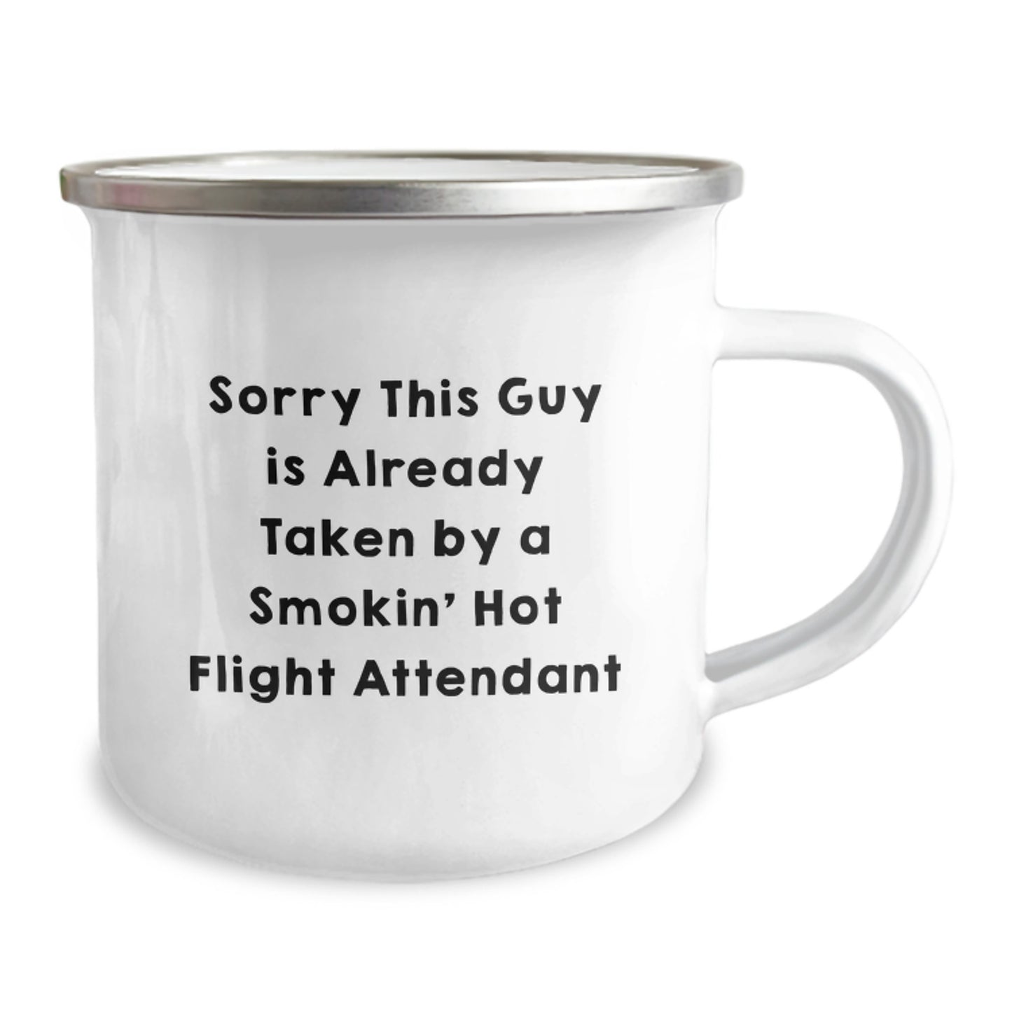 Funny Flight Attendant Gift Ideas, Sorry This Guy Is Already Taken By A Smokin' Hot Flight Attendant Camping Mug for Men or Women - Image 2