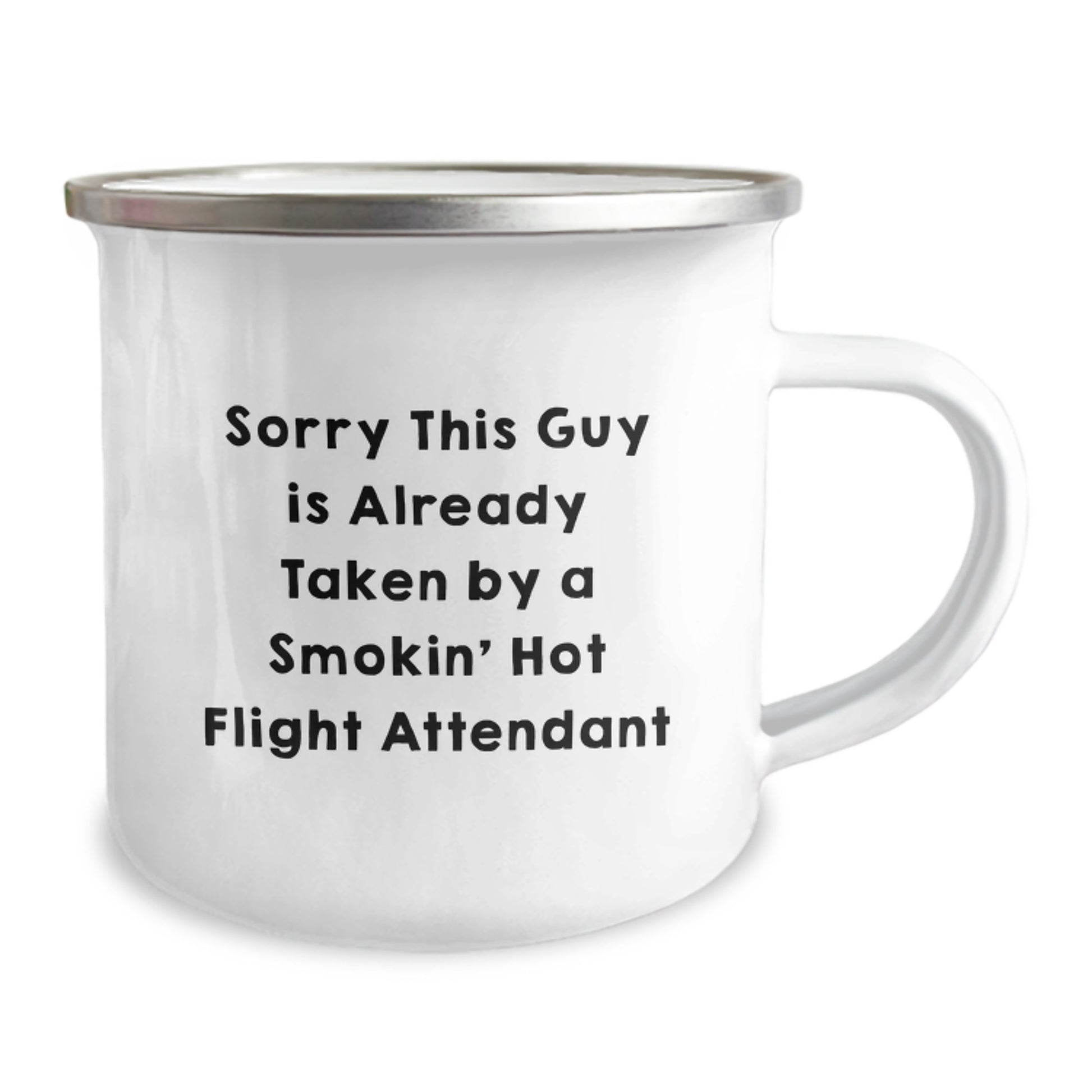 Funny Flight Attendant Gift Ideas, Sorry This Guy Is Already Taken By A Smokin' Hot Flight Attendant Camping Mug for Men or Women - Image 2
