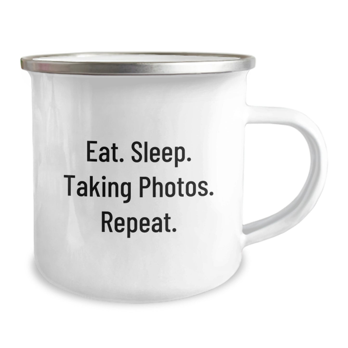 Funny Taking Photos Camping Mug Gifts from Friends for Men Taking Photos Enthusiasts, Unique Christmas Unique Gifts Idea for Friends, Eat. Sleep. Taking Photos. Repeat. Inspired Camping Mug - Image 2