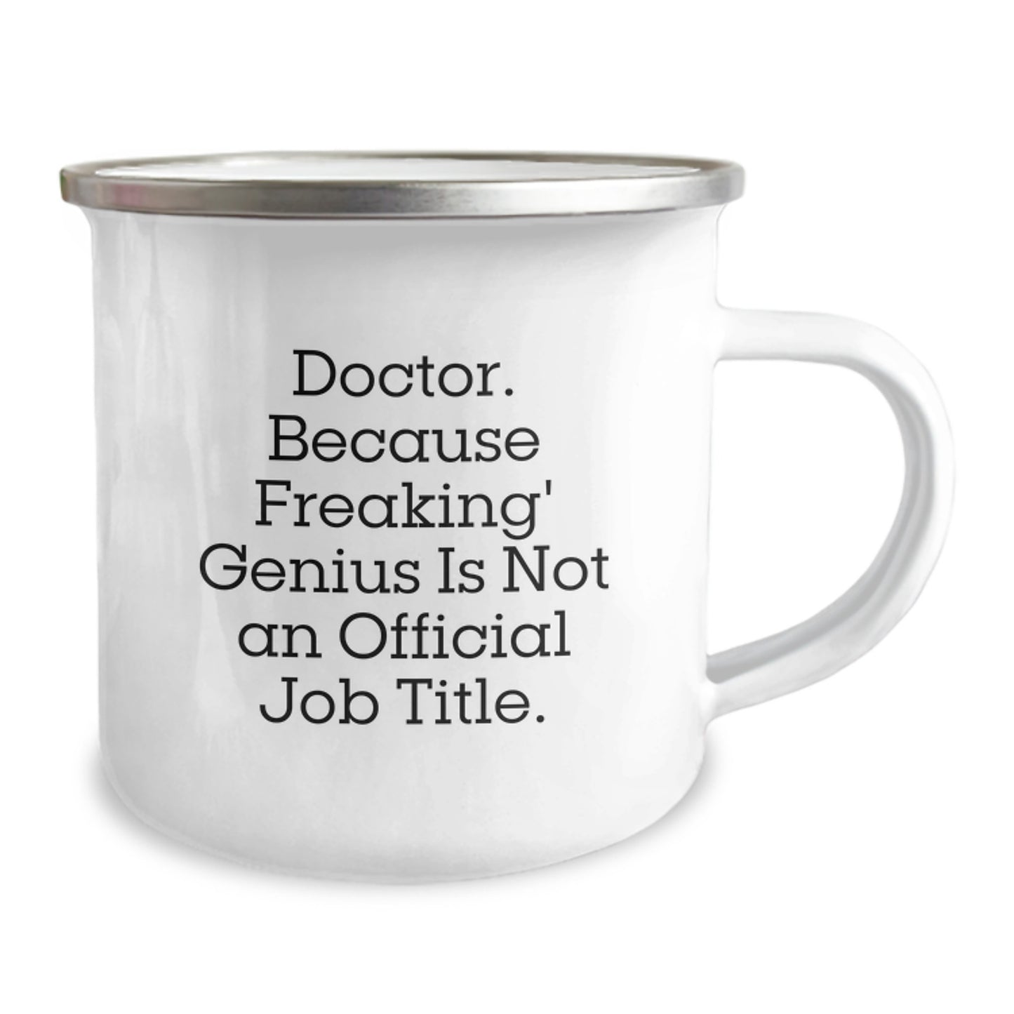 Funny Doctor Gifts from Men to Women - Camping Mug for Mother's Day Unique Ideas - 'Doctor Because Freaking genius Is Not An Official Job Title' Funny Quote - Image 2