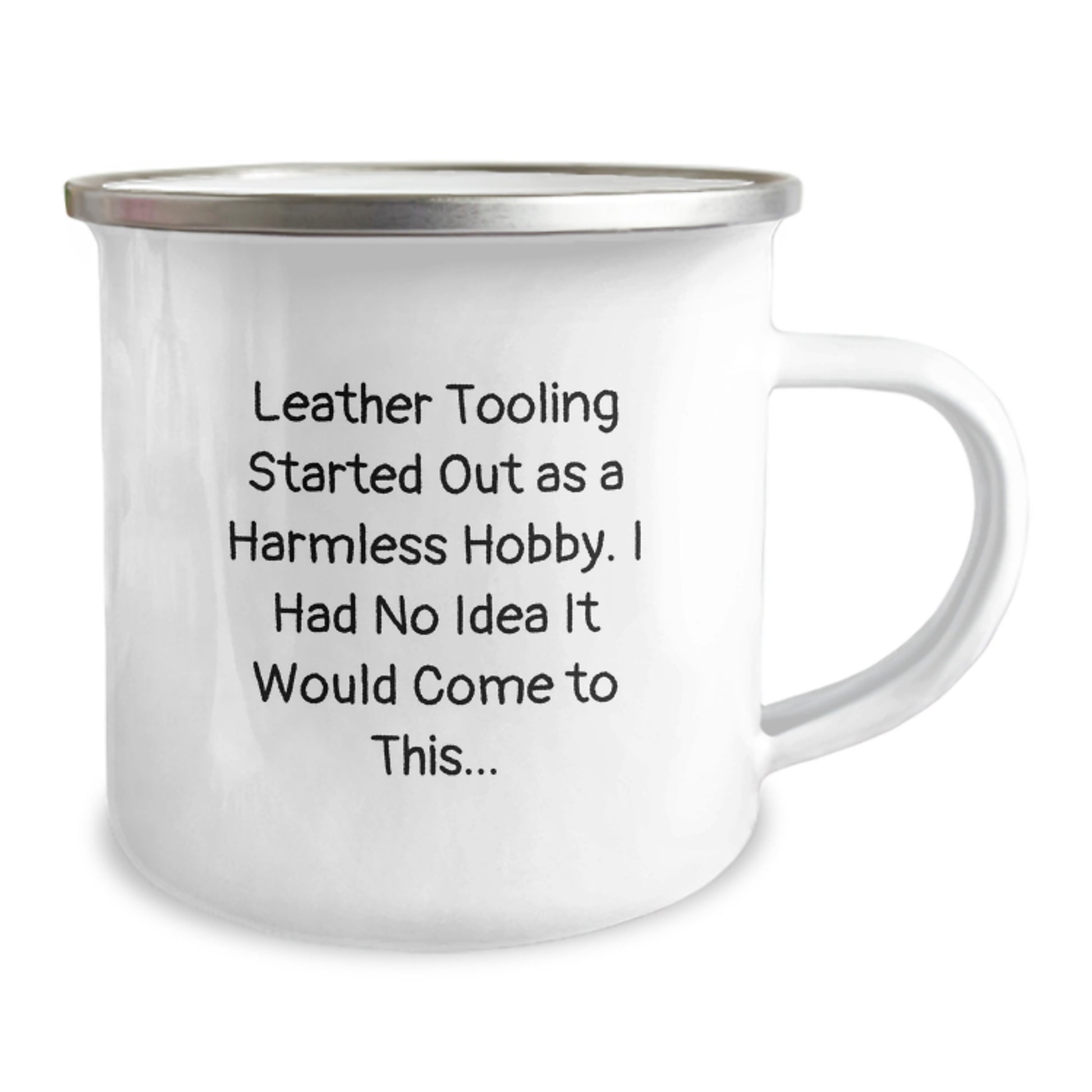 Leather Tooling Gifts for Men - Funny Camping Mug, Gifts from Friends and Family, Christmas Unique Ideas - 'Leather Tooling Started Out As A Harmless Hobby. I Had No Idea It Would Come To This...' - Image 2