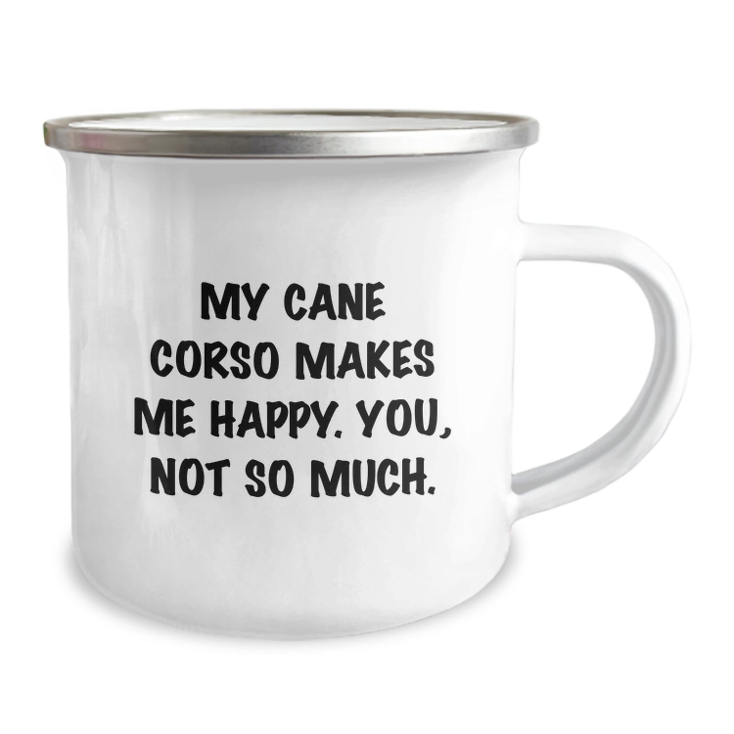 Cane Corso Dog Lover Gifts from Friends for Birthday, Funny Camping Mug - My Cane Corso Makes Me Happy. You, Not So Much. - Image 2