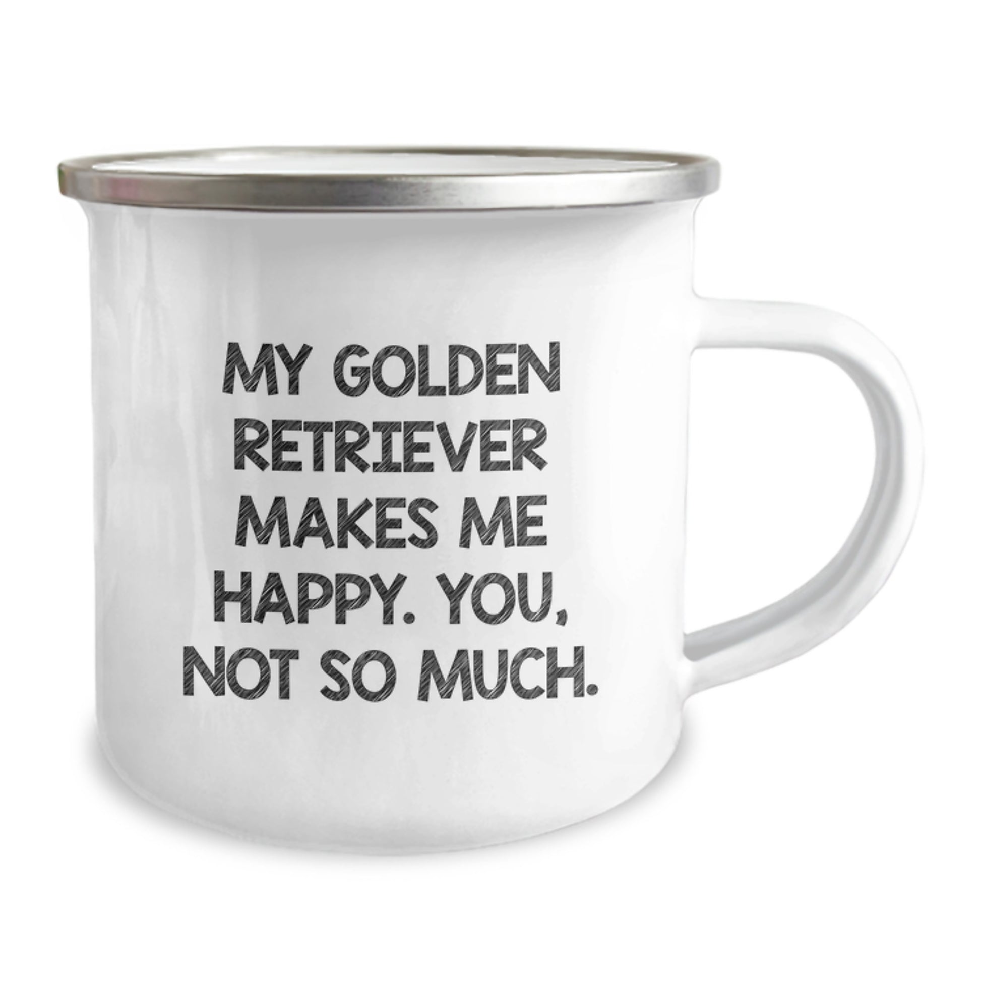 Golden Retriever Dog Lover Gifts from Men to Men - Funny Valentine's Camping Mug, 'My Golden Retriever Makes Me Happy. You, Not So Much.' - Image 2