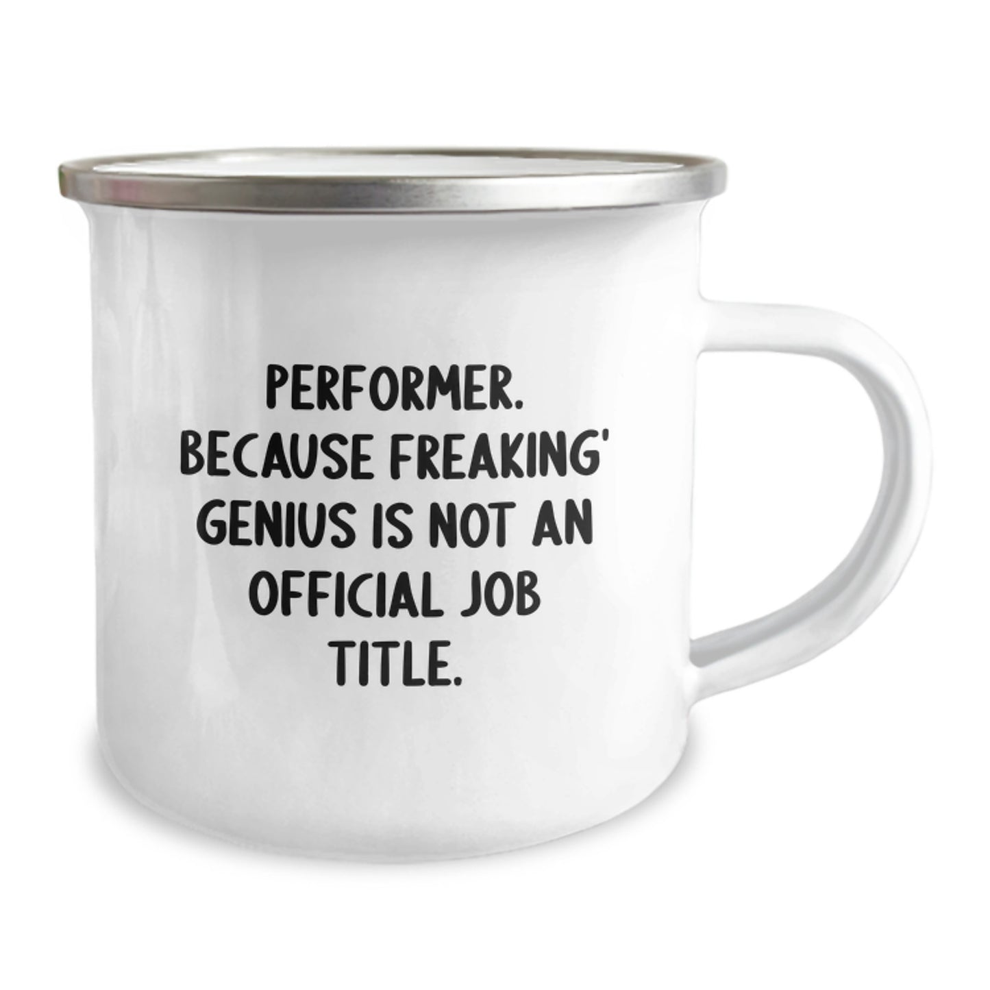 Funny Gifts from Men to Performer on Mother's Day Unique - 'Performer. Because Freaking genius Is Not An Official Job Title.' Camping Mug, 12 oz Stainless Steel with Enamel Finish - Image 2
