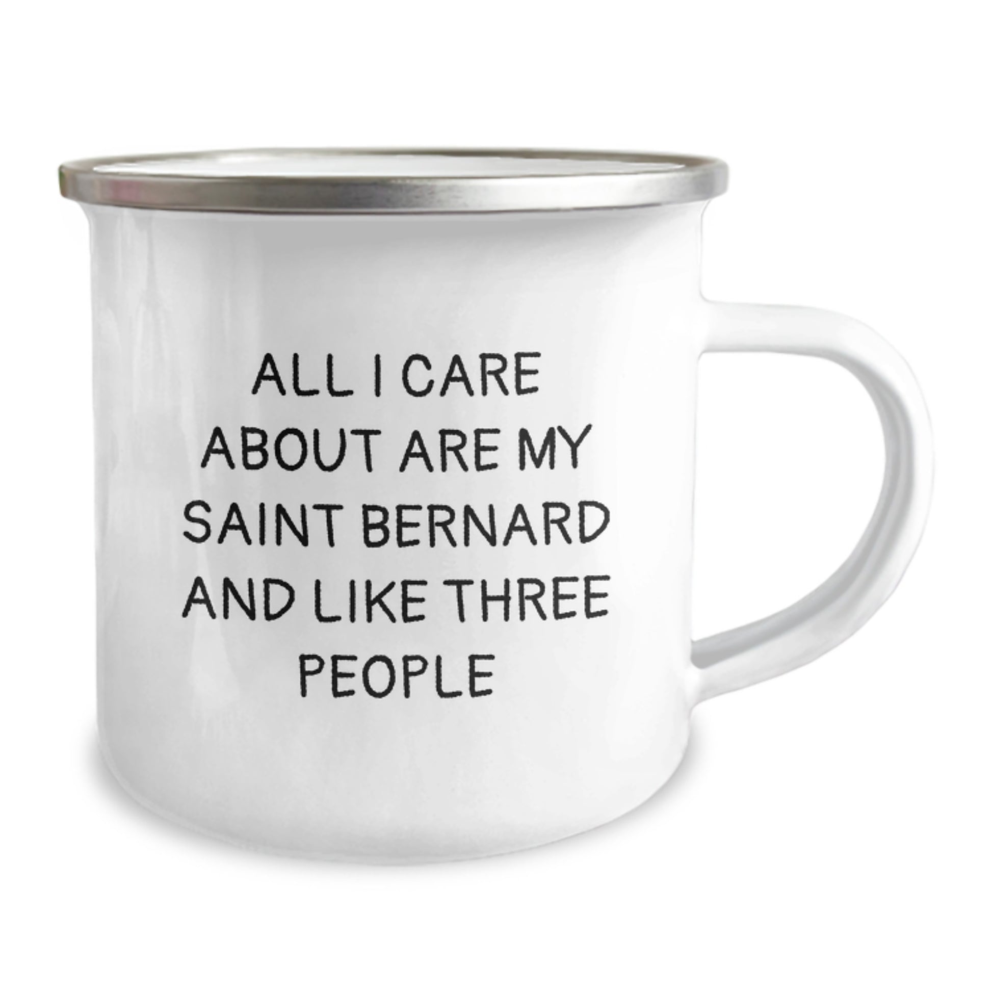 Fun Saint Bernard Dog Lover's Camping Mug, Gifts from Friends and Family, Birthday Unique Presents, 'All I Care About Are My Saint Bernard And Like Three People' - Image 2