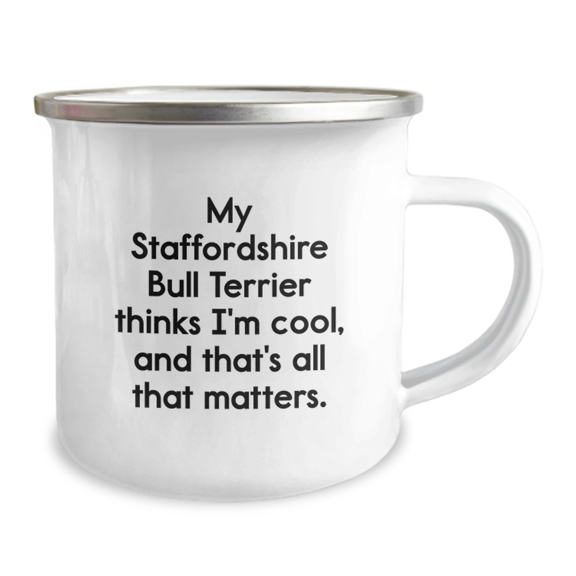 Staffordshire Bull Terrier Dog Lover Gifts from Friends Camping Mug - 'My Staffordshire Bull Terrier Thinks I'm Cool, And That's All That Matters.' Birthday Unique Presents - Image 2