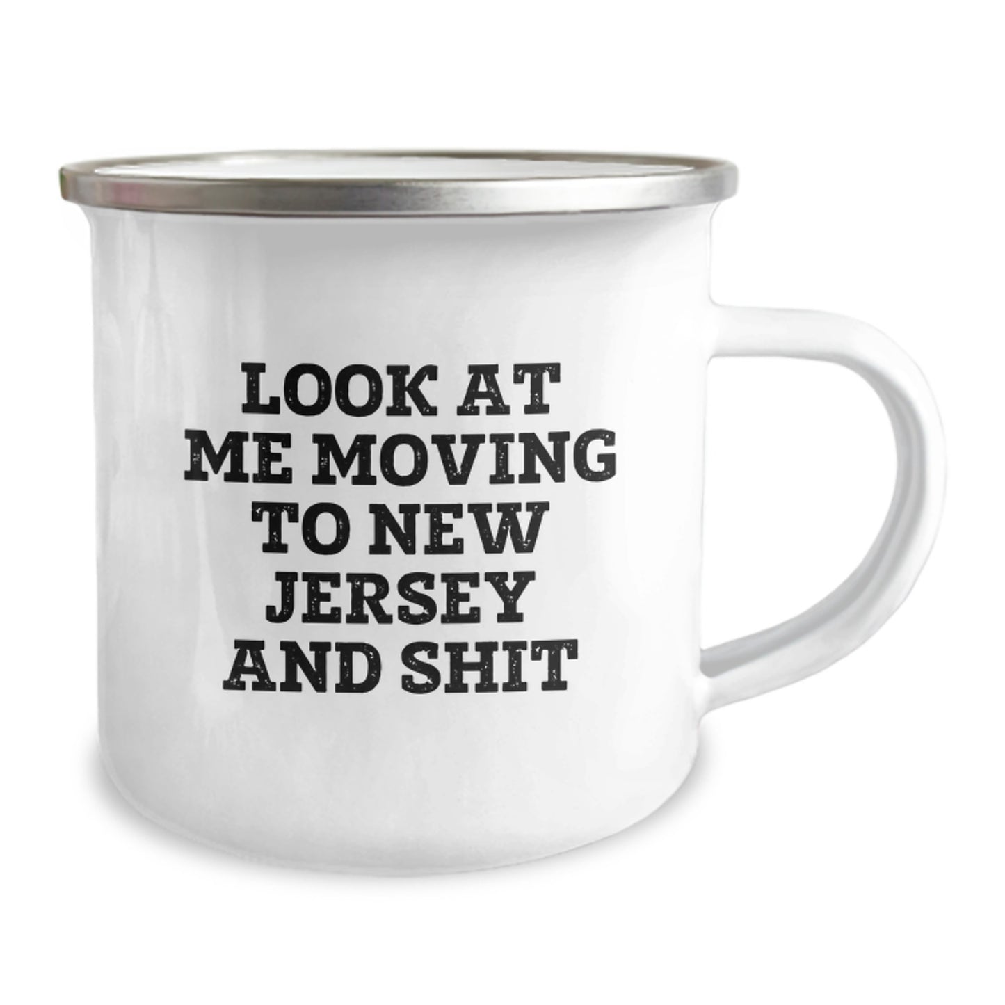 Funny New Jersey Camping Mug for Friends from New Jersey, Birthday Unique Gifts for New Jersey Lovers, Look At Me Moving To New Jersey And Shit Quote Gifts for Men Women - Image 2