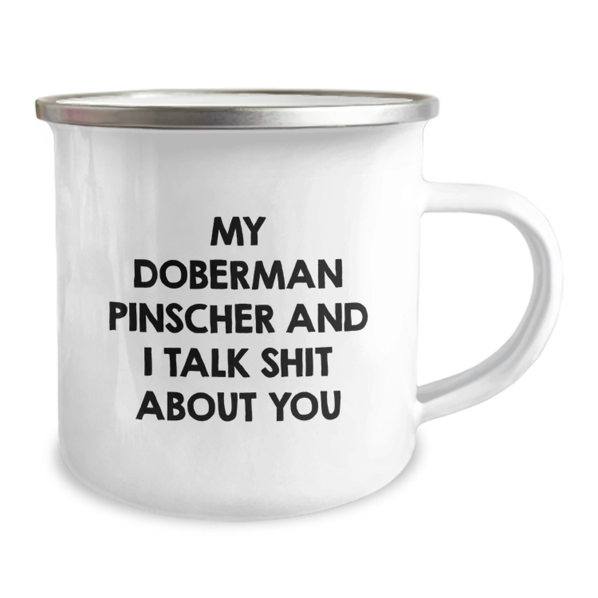 Funny Doberman Pinscher Dog Gifts from Friends for Graduation Unique Mugs, 'My Doberman Pinscher And I Talk Shit About You' Camping Mug - Image 2