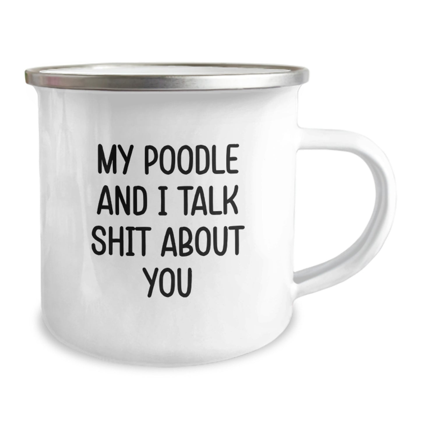 Funny Poodle Dog Gifts from Friends to Graduation Unique Gifts for Poodle Dog Lovers - My Poodle And I Talk Shit About You Stainless Steel Camping Mug - Image 2