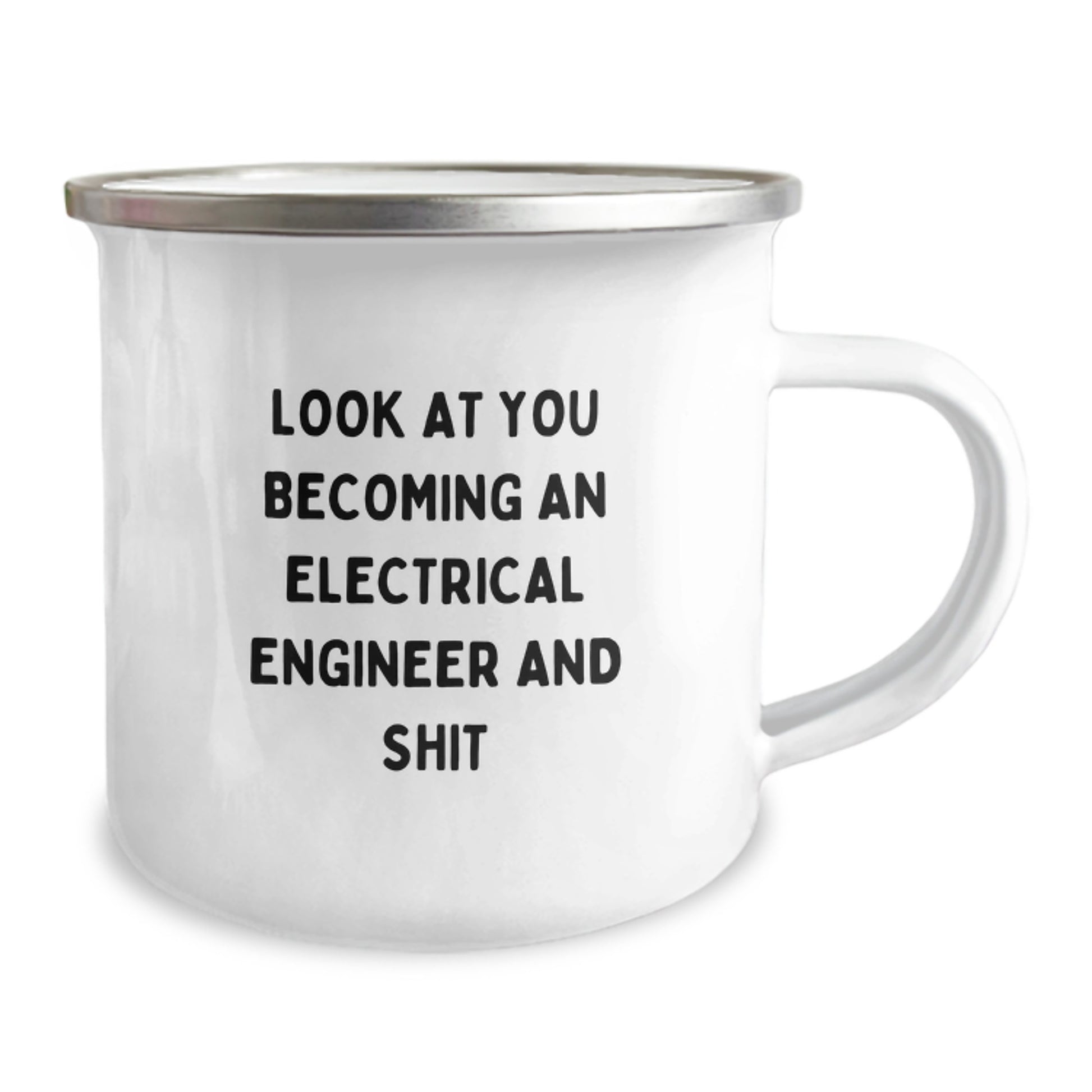 Funny Electrical Engineer Gifts for Him - Camping Mug for Graduation - Look At You Becoming An 'Electrical Engineer' And Shit, Unique - Image 2