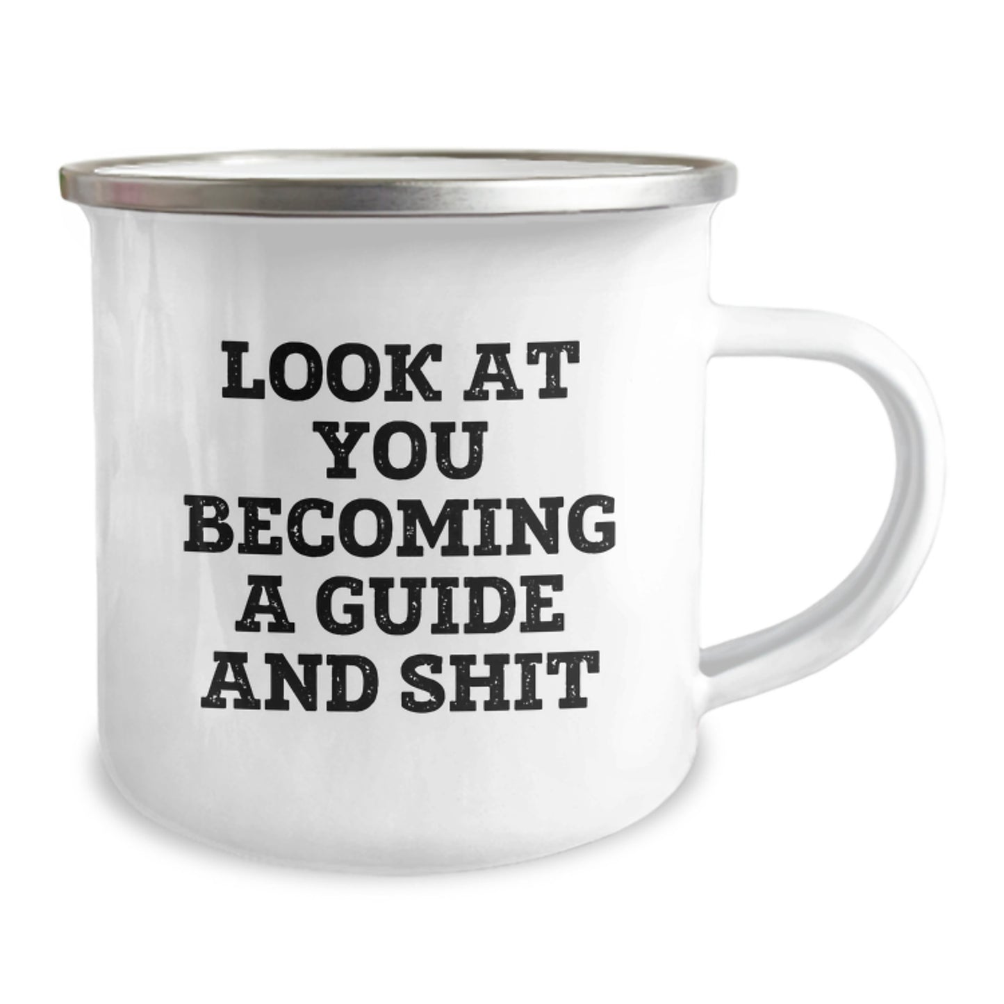 Gifts from Friends for the Ultimate Guide, Funny 'Look At You Becoming A Guide And Shit' Mother's Day Camping Mug, 12 oz Stainless Steel with Enamel Finish - Image 2