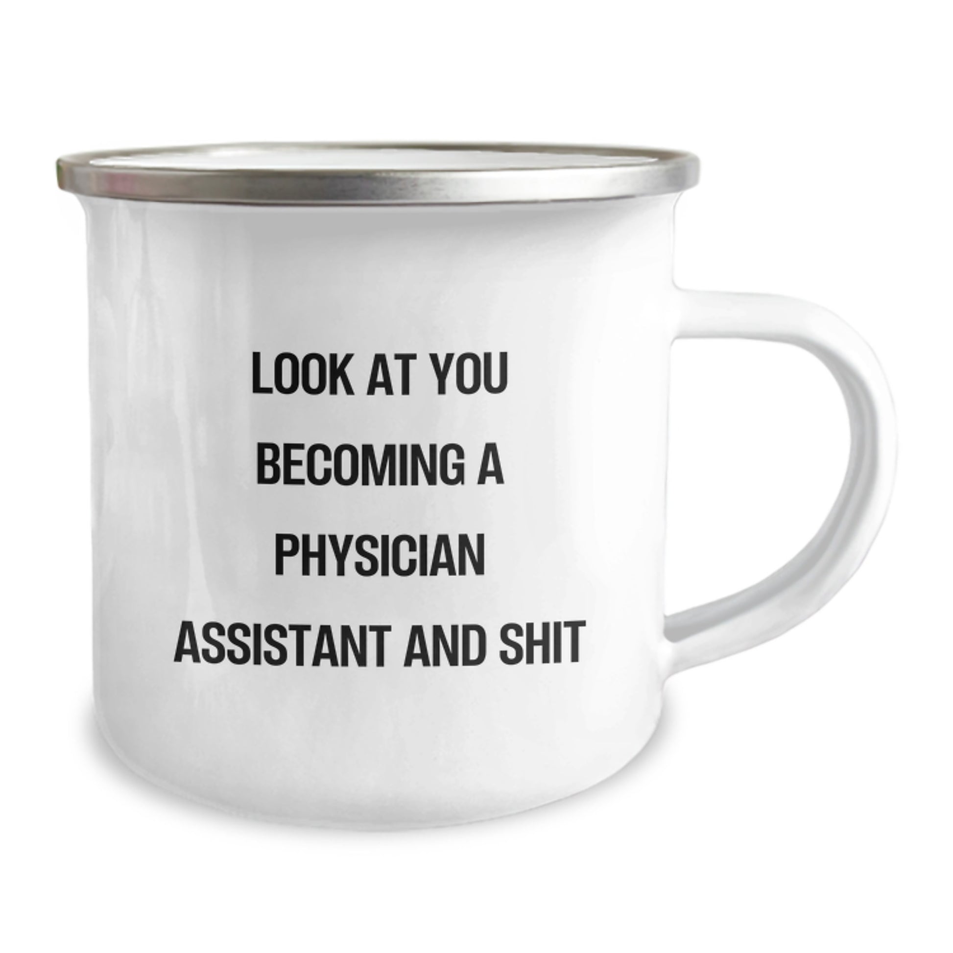 Gifts from Family for Physician Assistant - Look At You Becoming A Physician Assistant And Shit - Funny Camping Mug for Mother's Day - Image 2