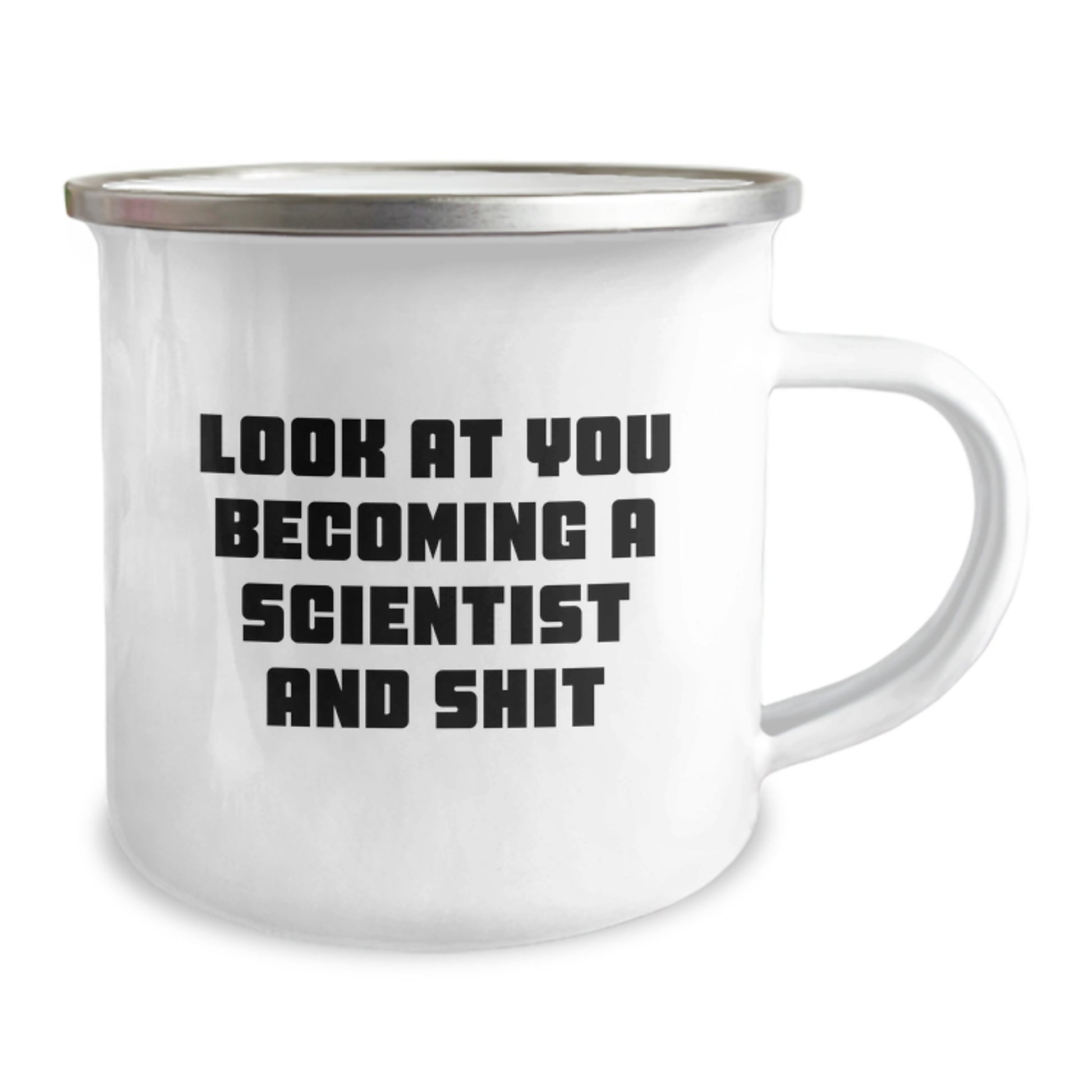 Funny Scientist Gifts for Men - Gifts from Friends - 'Look At You Becoming A Scientist And Shit' Camping Mug for Scientist Graduation Unique Gifts - Image 2