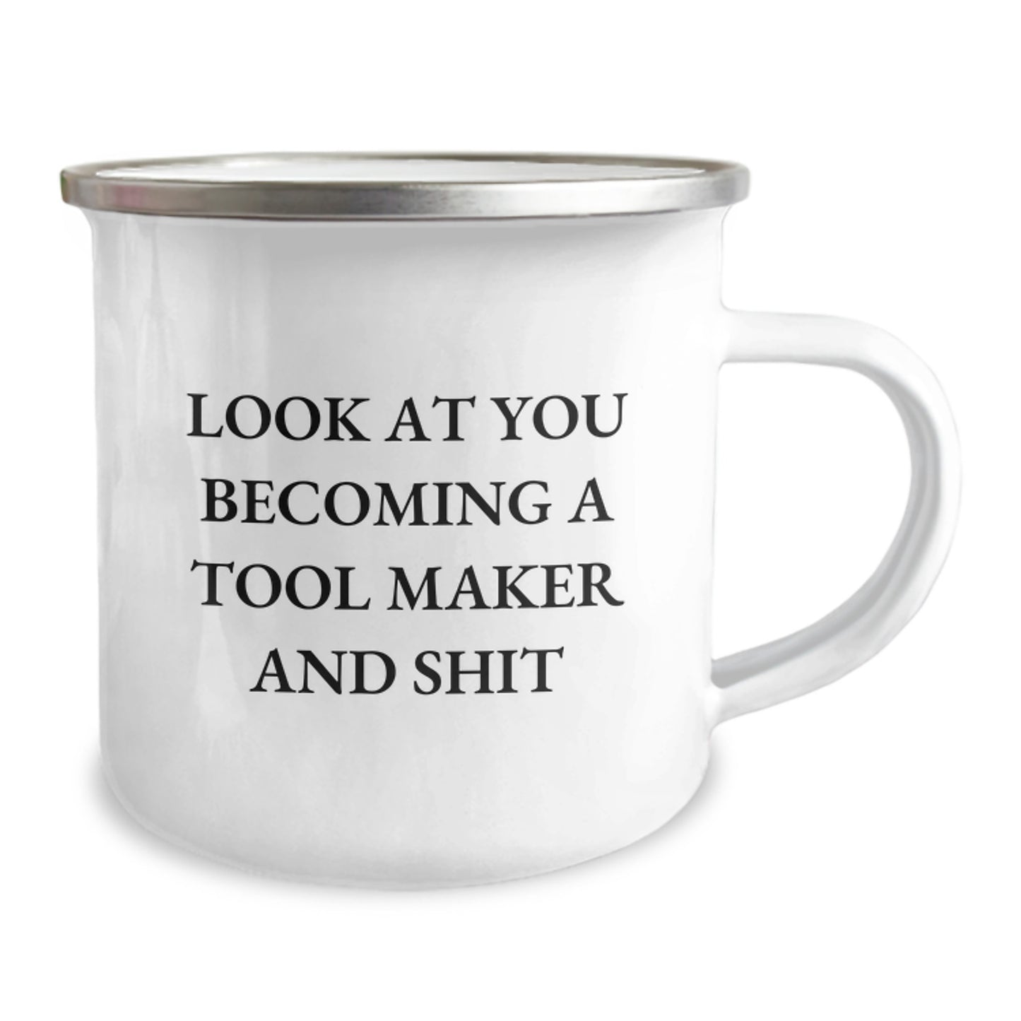 Funny Tool Maker Gifts for Him - Tool Maker Camping Mug with Look At You Becoming A Tool Maker And Shit Quote, Unique Graduation Gifts from Friends to Men - Image 2