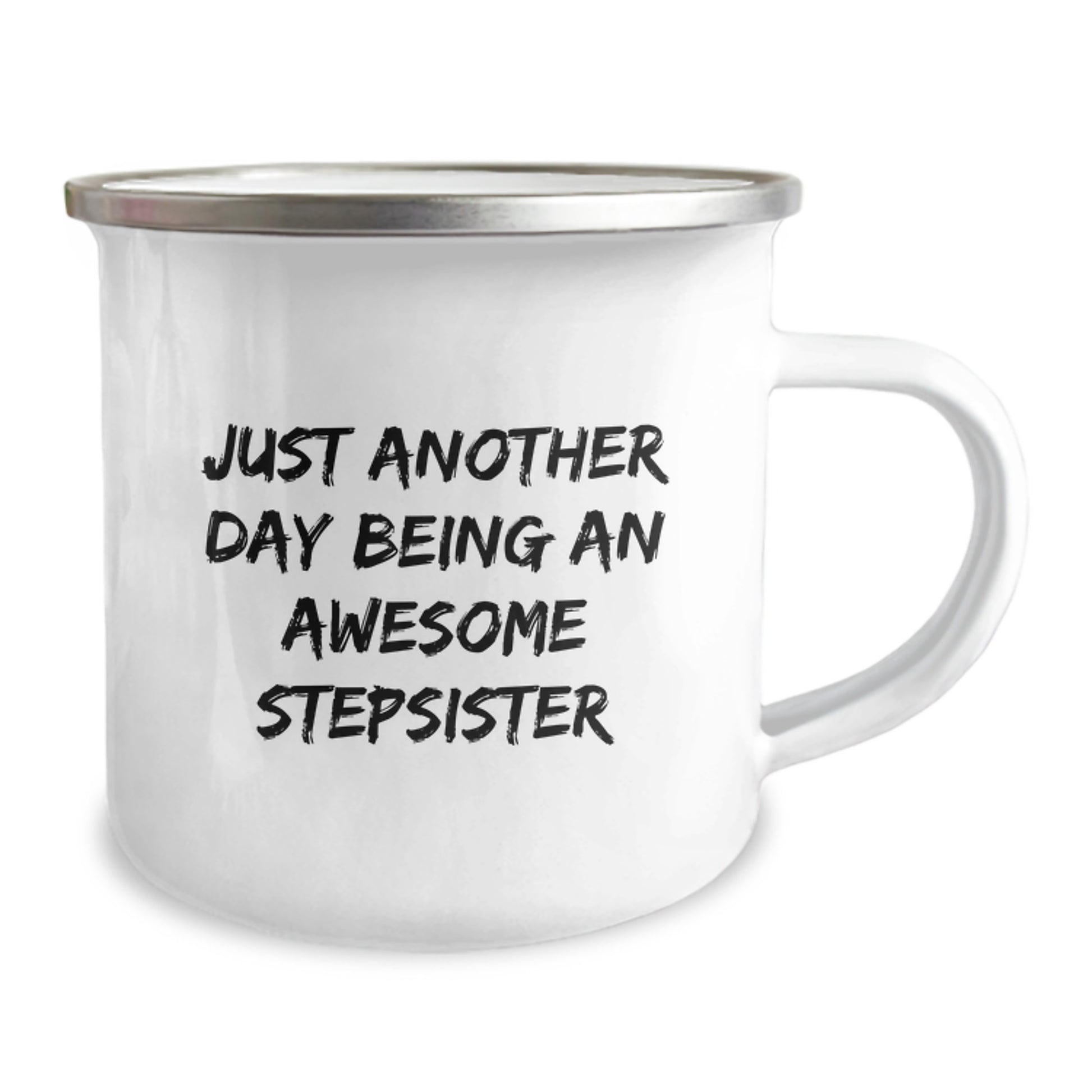 Funny Stepsister Camping Mug, Gifts from Family to Stepsister, Graduation Unique Gifts, 'Just Another Day Being An Awesome Stepsister' Quote, Stainless Steel with Enamel Finish - Image 2