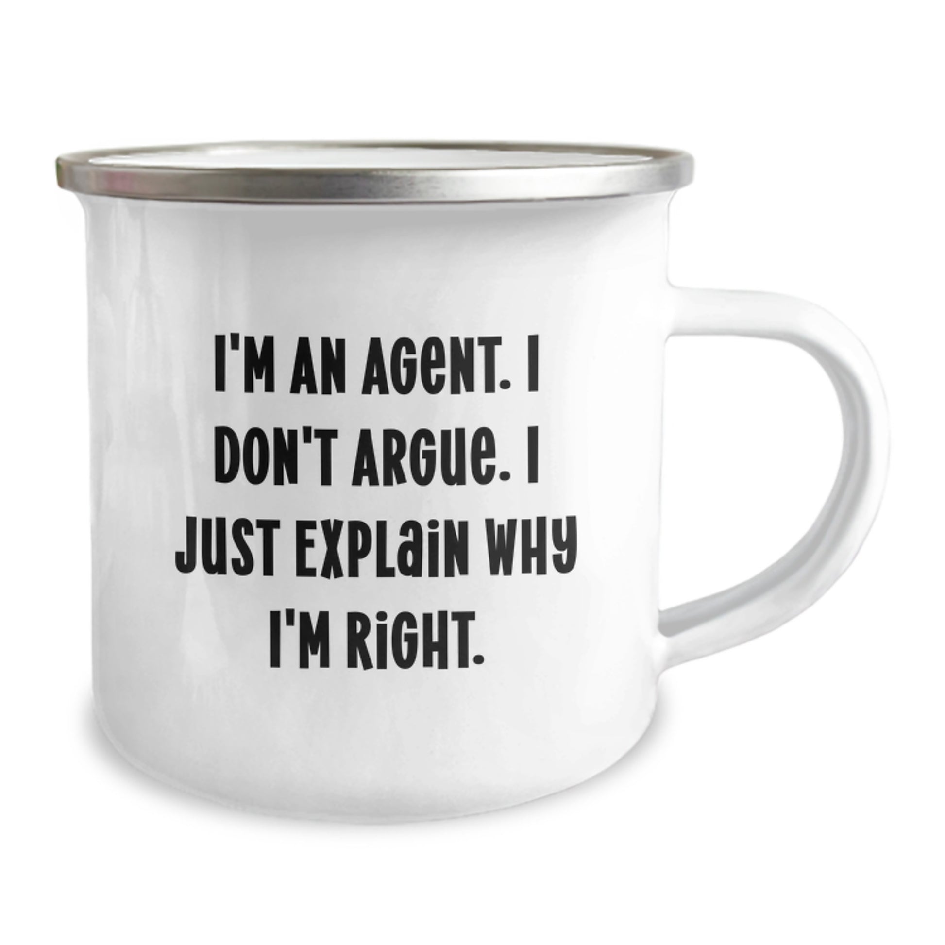 Funny Agent Gifts for Men, 12 oz Stainless Steel Camping Mug with I'm An Agent I Don't Argue I Just Explain Why I'm Right, Unique Graduation Gifts for Agent Friends - Image 2