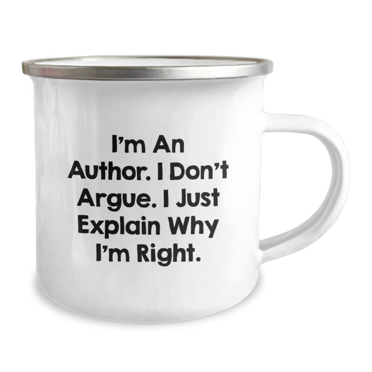 Inspirational Gifts from Family and Friends for Authors, Funny Author Mug, Camping Mug for Graduation, 'I'm An Author. I Don't Argue. I Just Explain Why I'm Right.' - Image 2