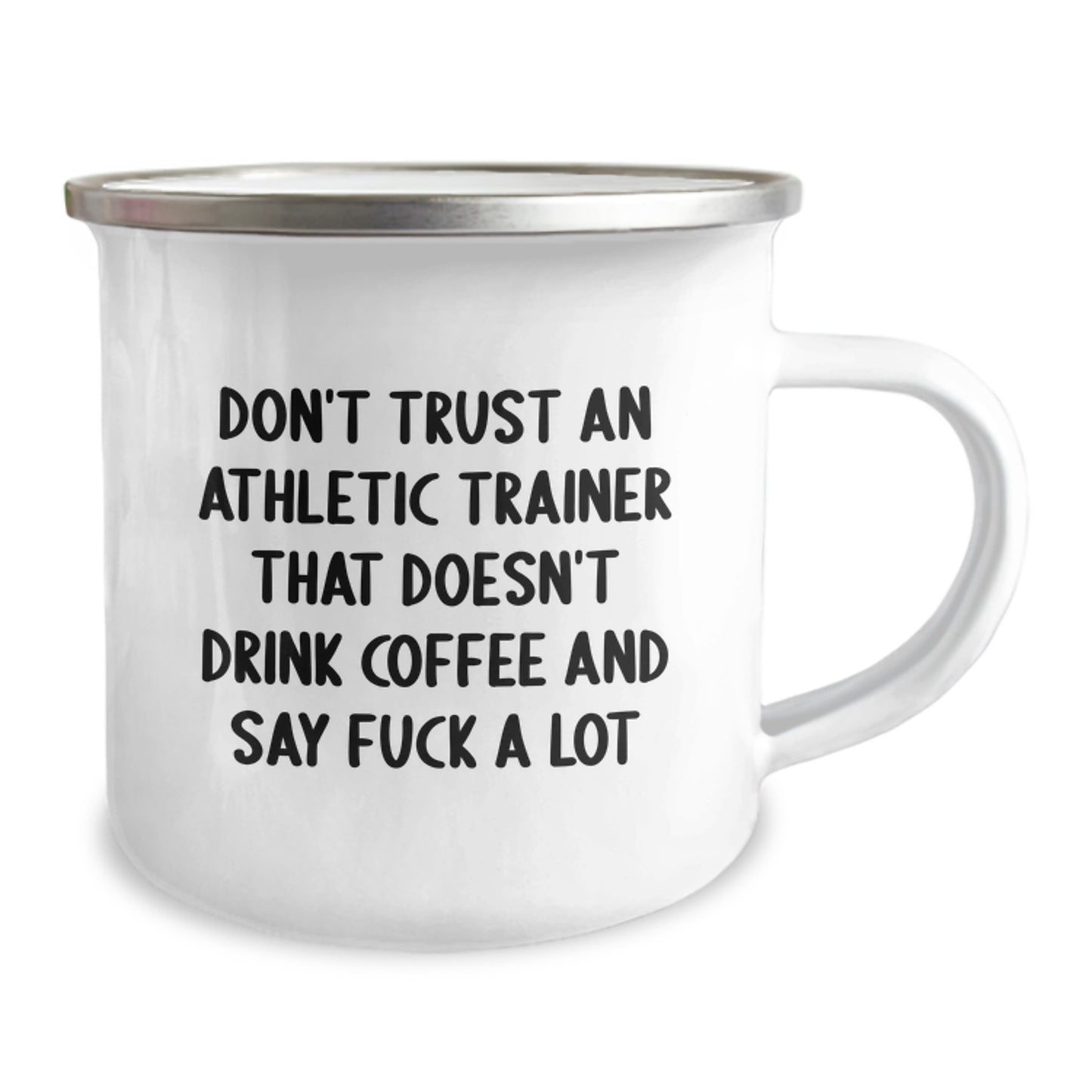 Funny Athletic Trainer Gifts from Mom - Camping Mug for Him - Mother's Day Unique Gifts - Don't Trust An Athletic Trainer That Doesn't Drink Coffee And Say F--k A Lot - Image 2