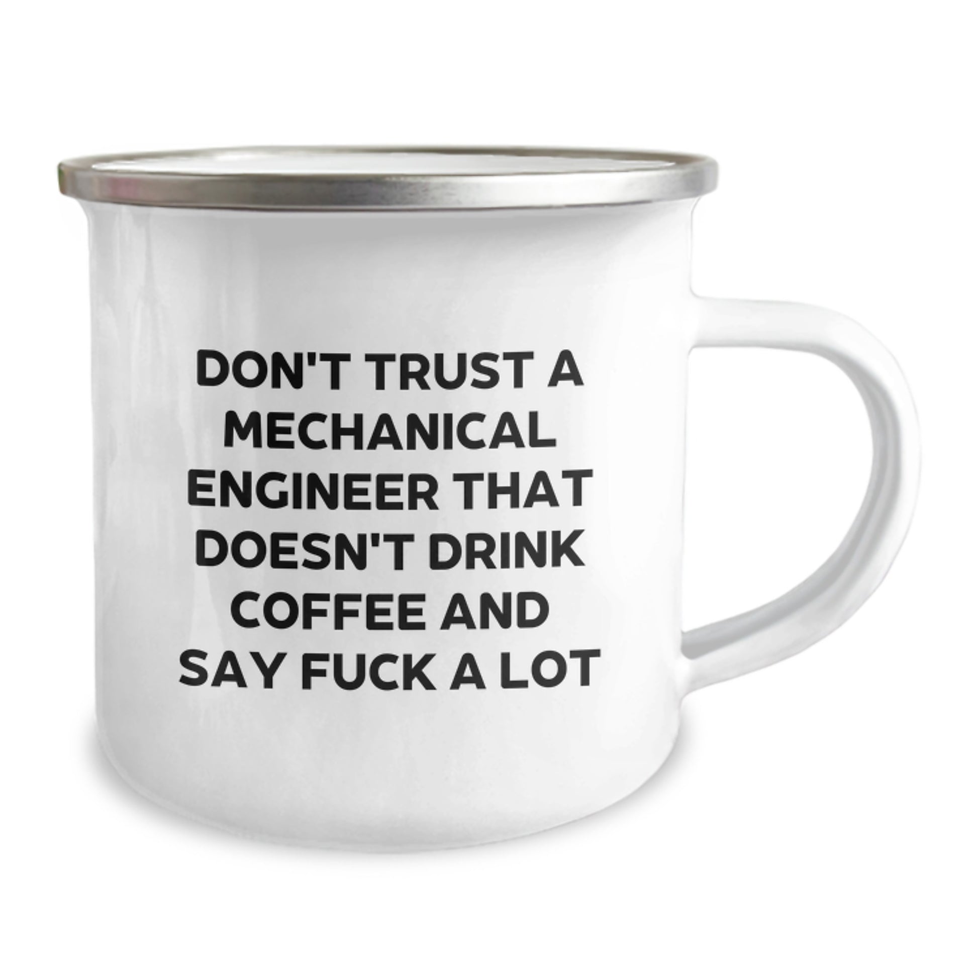 Funny Gifts from Friends to Mechanical Engineer, Sassy Camping Mug for Graduation, Don't Trust A Mechanical Engineer That Doesn't Drink Coffee Quote - Image 2