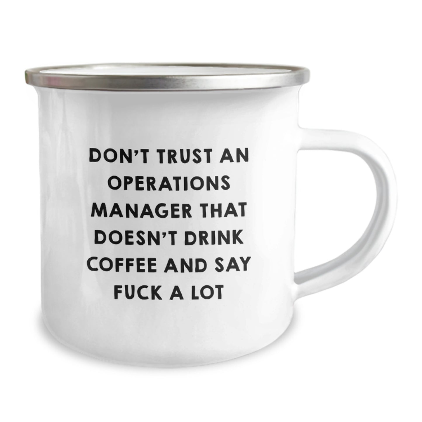 Funny Operations Manager Gifts for Men, Unique Graduation Unique Gifts from Friends, Don't Trust An Operations Manager That Doesn't Drink Coffee And Say 'F--k A Lot' Camping Mug - Image 2