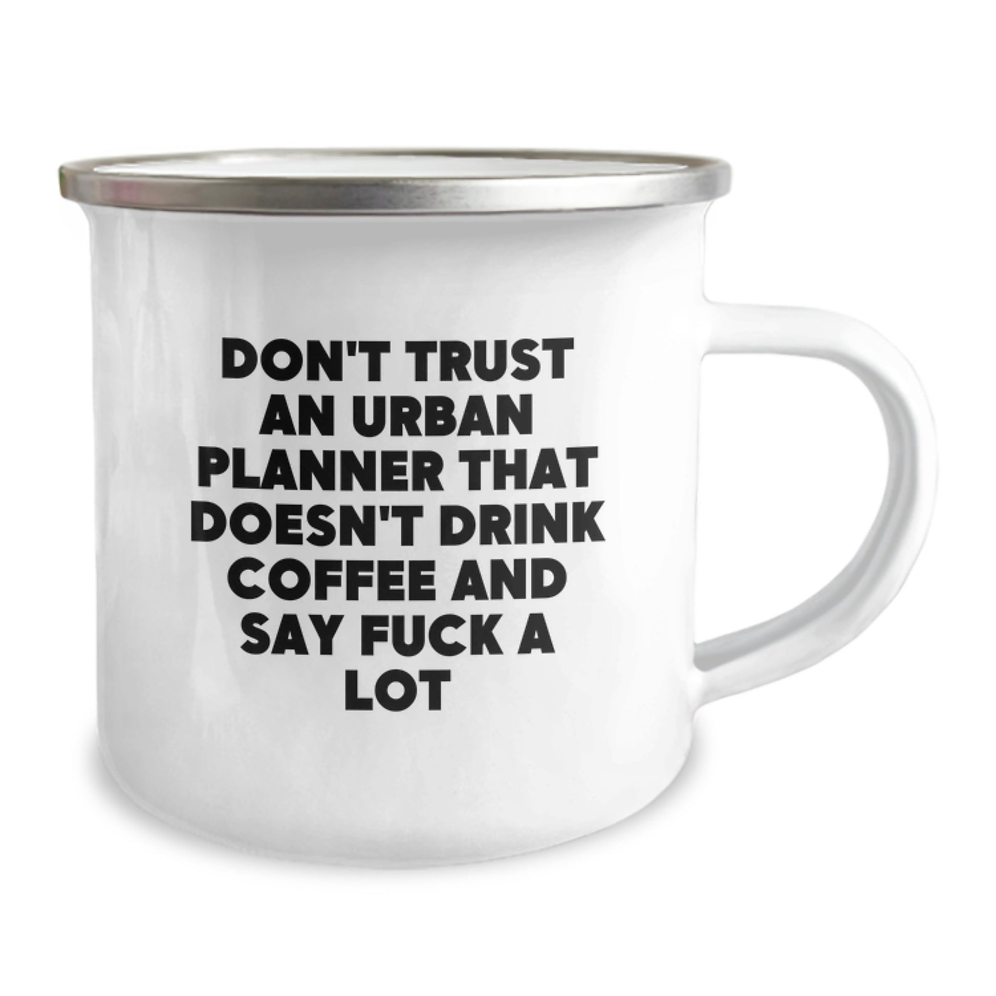 Funny Urban Planner Gifts from Friends and Family - 'Don't Trust An Urban Planner That Doesn't Drink Coffee' Camping Mug for Mom on Mother's Day - Image 2