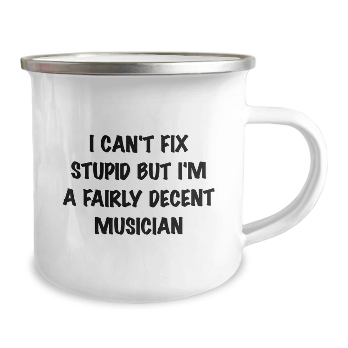 Funny Musician Gifts, Unique Valentine's Unique Musician Camping Mug for Men or Women Friends Family - 'I Can't Fix Stupid But I'm A Fairly Decent Musician' - Image 2
