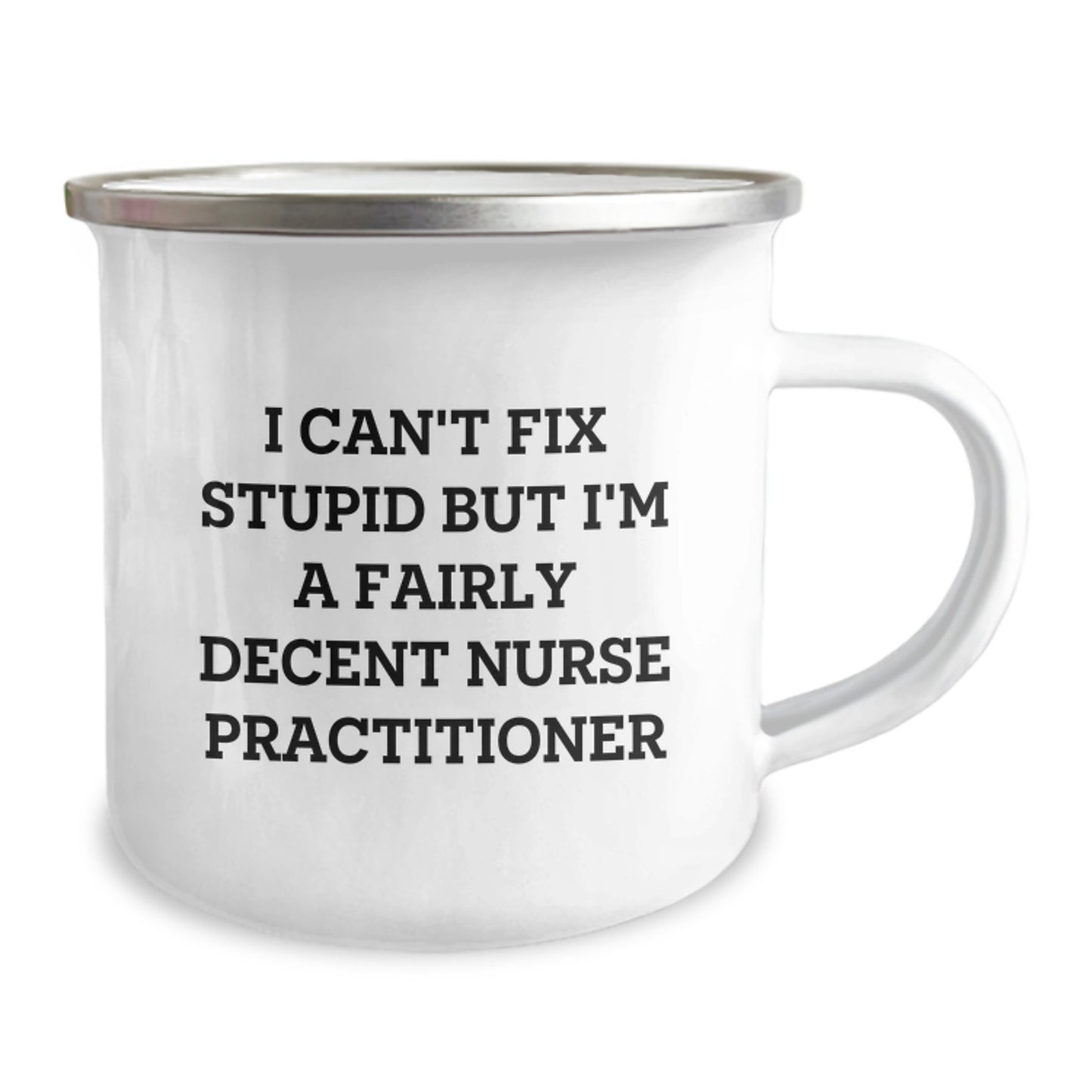 Funny Nursing Humor Gifts from Men, Women, Coworkers, or Family to a Graduating Nurse Practitioner - Camping Mug - Image 2