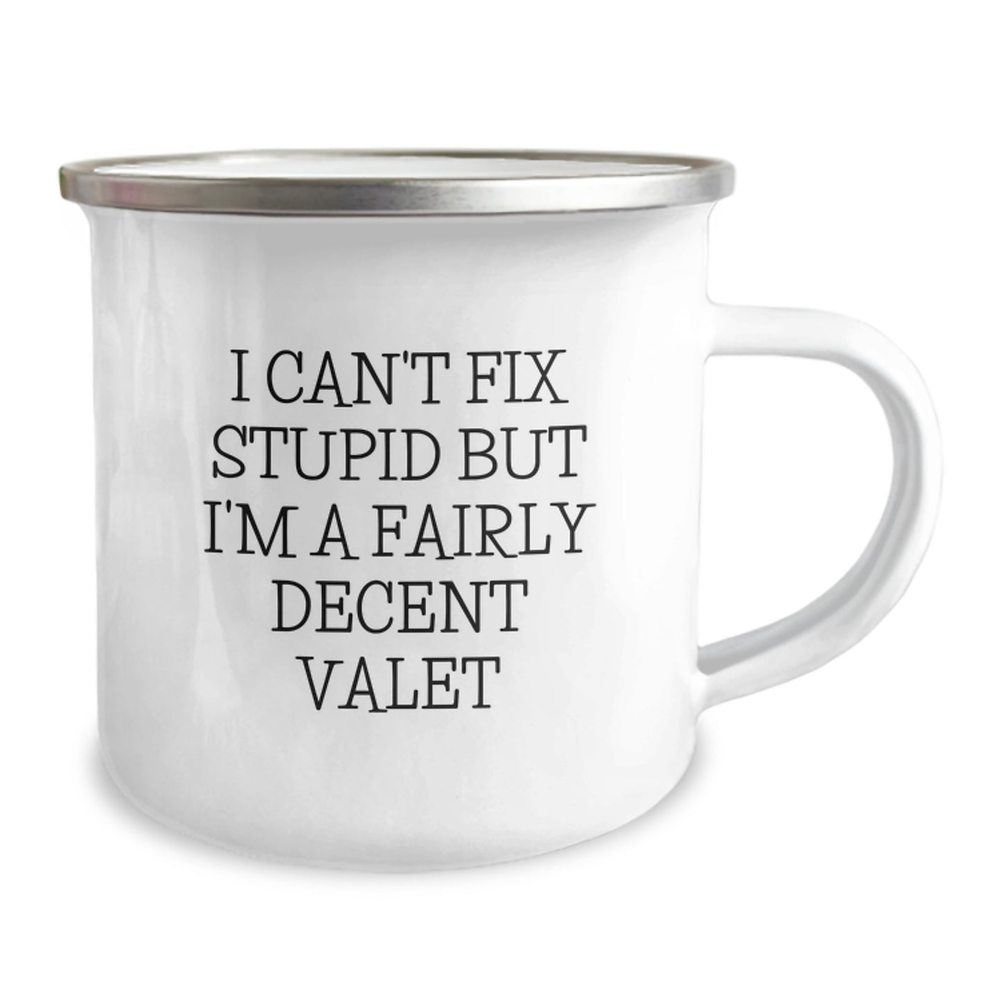 Funny Valet Gifts for Men, Unique Graduation Gifts from Friends to Valet, Funny Camping Mug 'I Can't Fix Stupid But I'm A Fairly Decent Valet' - Image 2