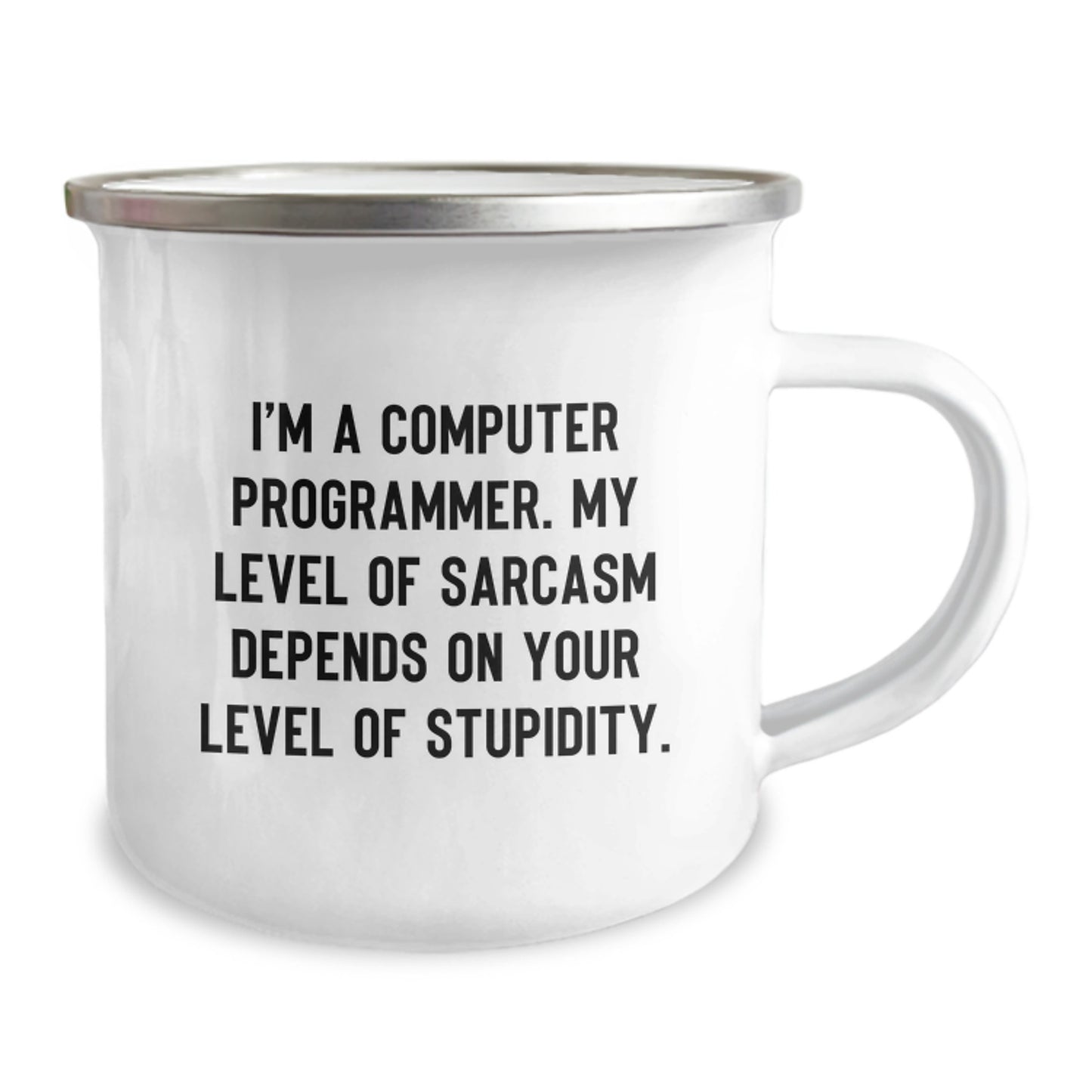 Funny Computer Programmer Gifts from Friends for Graduation Unique Camping Mug - 'I'm A Computer Programmer. My Level Of Sarcasm Depends On Your Level Of Stupidity.' - Image 2