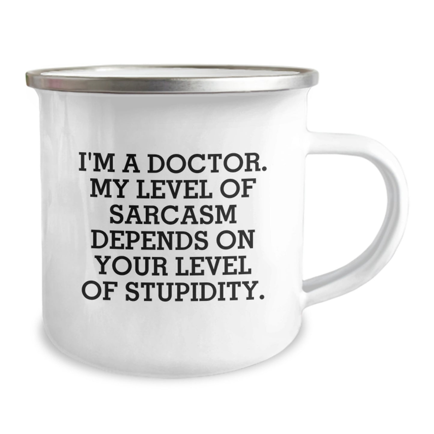 Funny Doctor Gifts for Graduation, Sarcasm Level Depends on Your Stupidity, Camping Mug for Men - Image 2