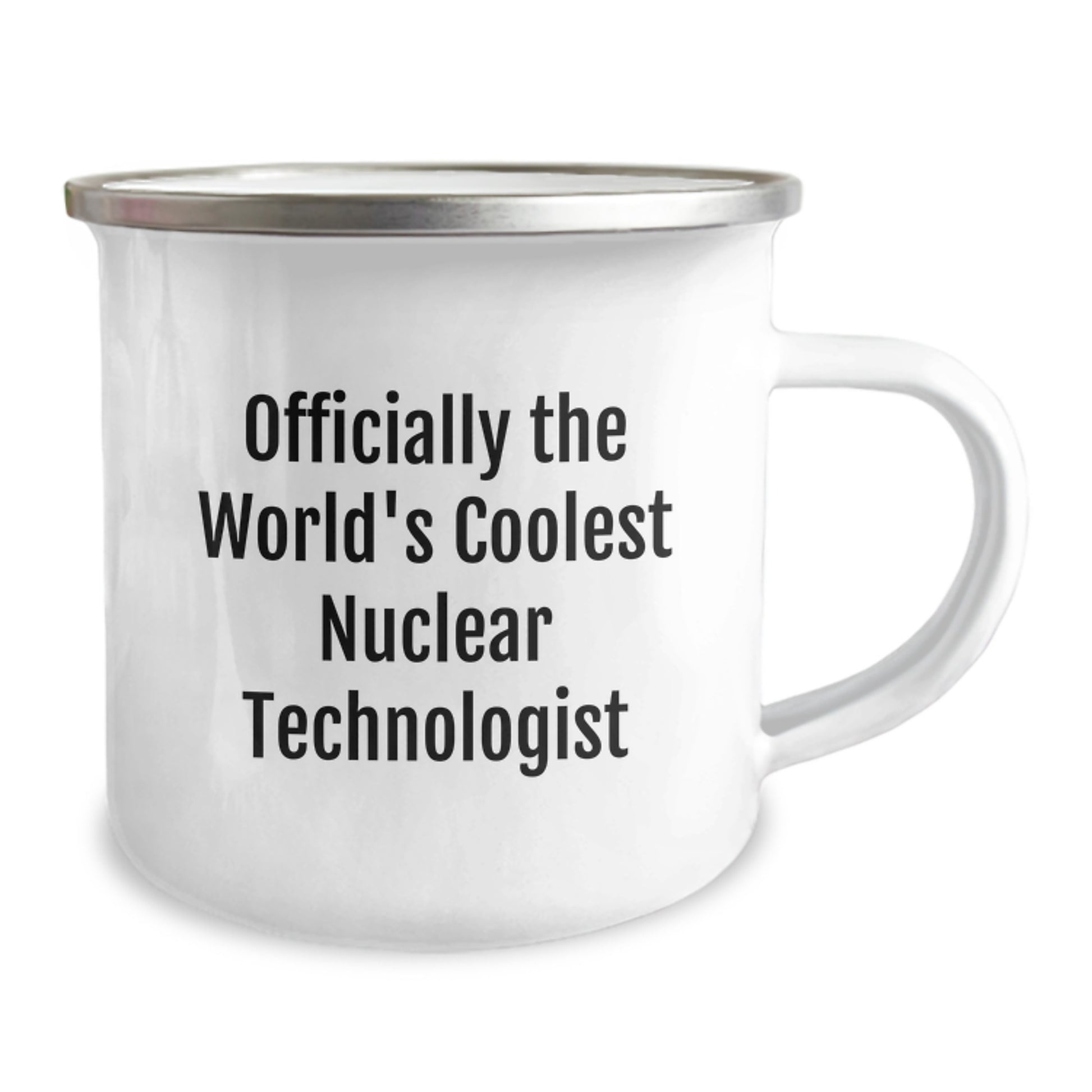 Nuclear Technologist Gifts for Men, Funny Quote - Gifts from Friends to Men on Valentine's Unique Gifts - Officially The World's Coolest Nuclear Technologist Stainless Steel Camping Mug - Image 2