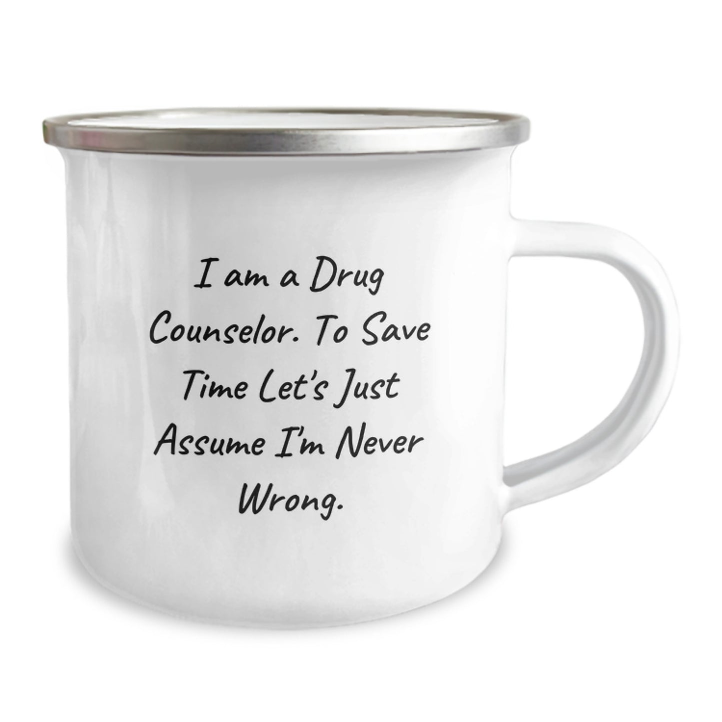 Funny Drug Counselor Gifts for Men, Women Friends from Family - 'I Am A Drug Counselor. To Save Time Let's Just Assume I'm Never Wrong.', Valentine's Unique Coffee Mugs for Drug Counselor - Image 2