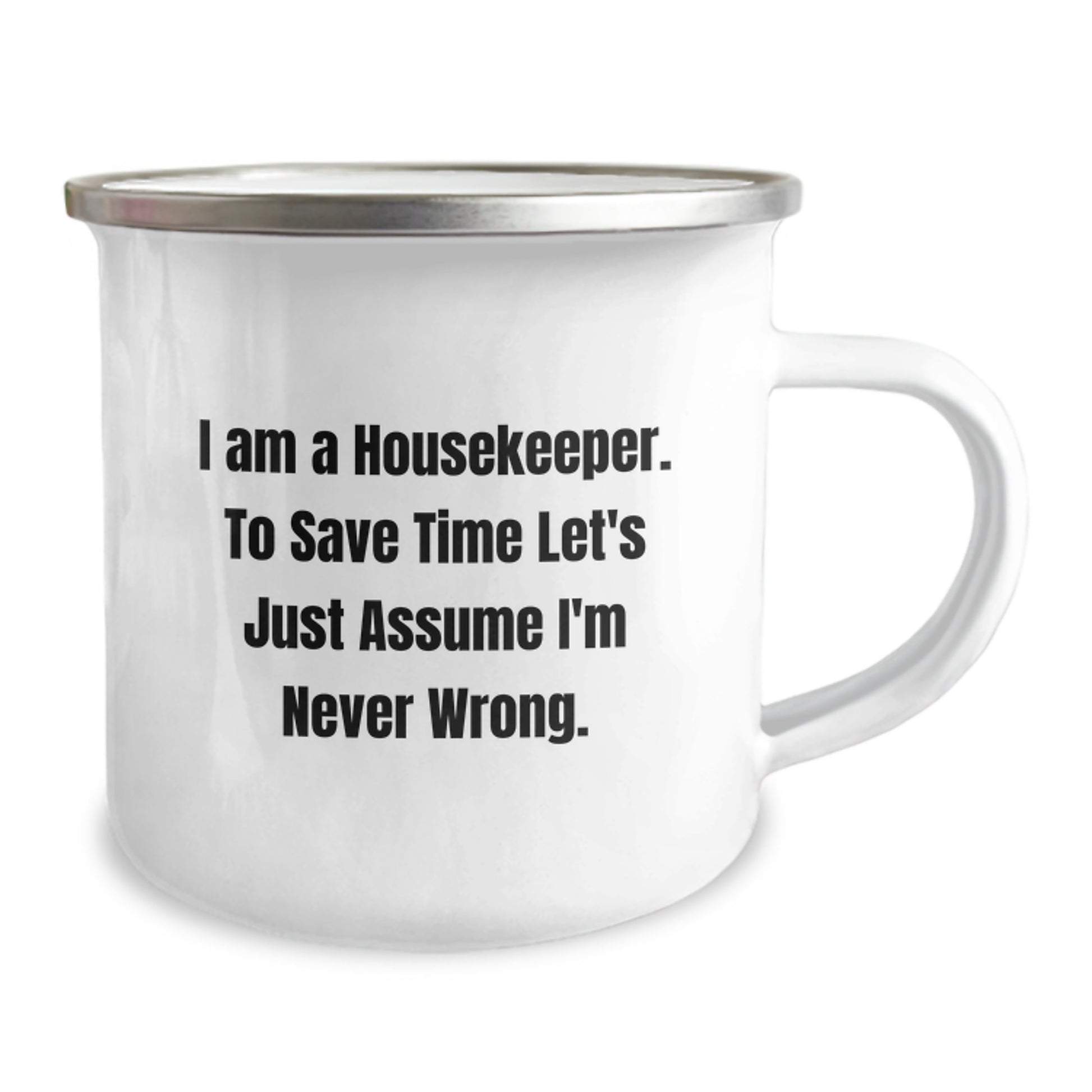 Funny Housekeeper Gifts from Friends - I'm Never Wrong Camping Mug for Valentine's - Image 2