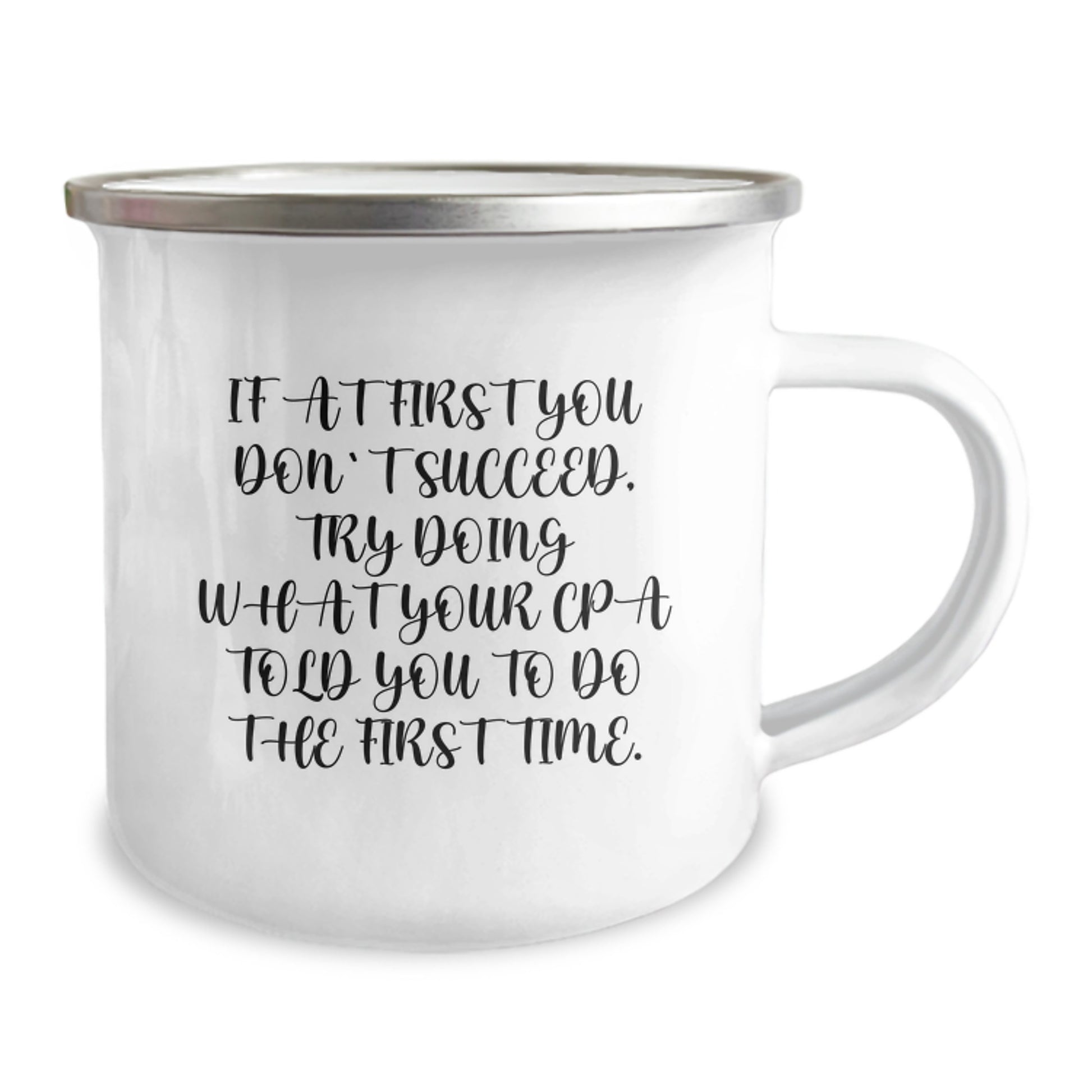 Funny CPA Gifts for Friends - If At First You Don't Succeed, Try Doing What Your Cpa Told You To Do The First Time. Christmas Unique Gifts from Family to CPA - Image 2