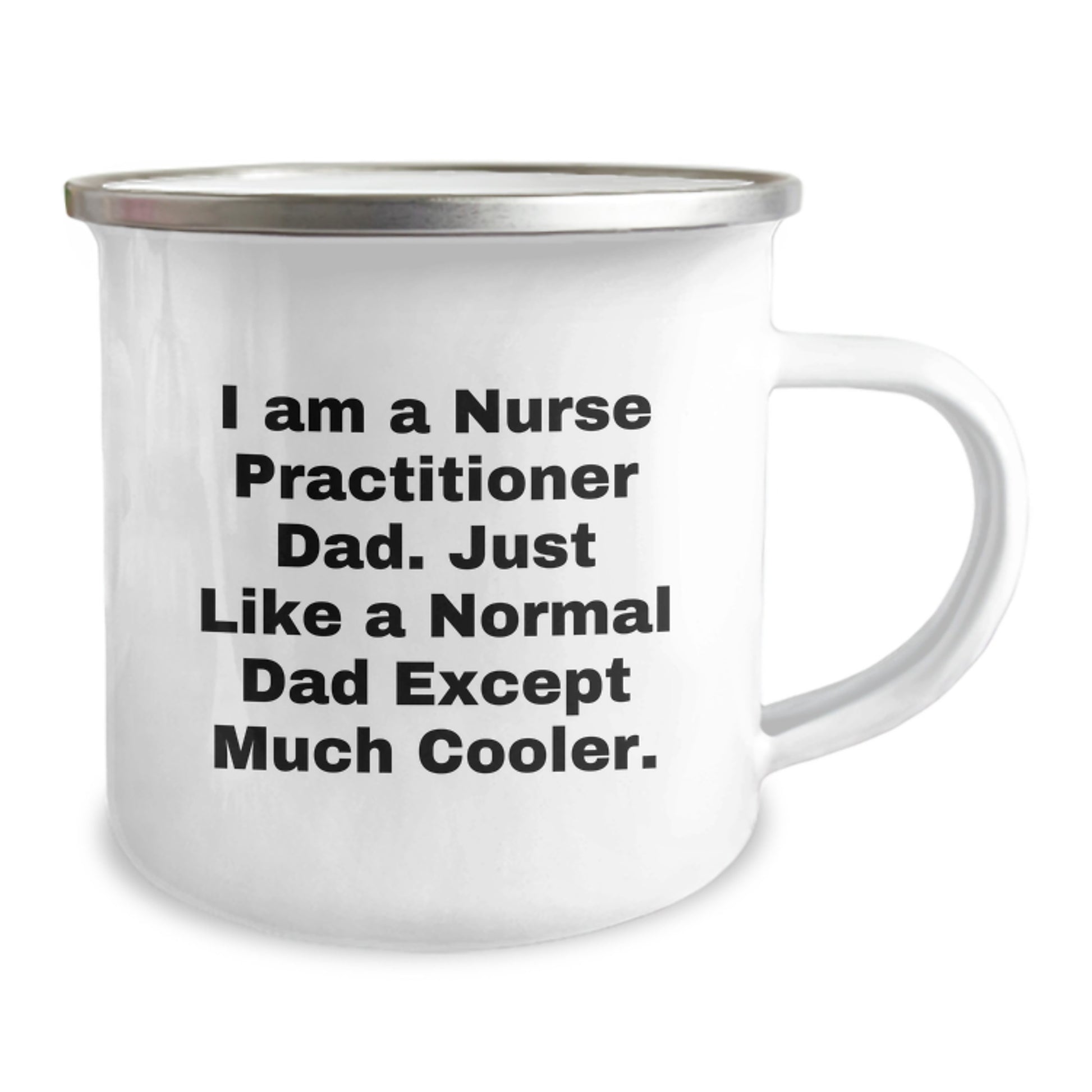 Funny Nurse Practitioner Gifts from Dad - I Am A Nurse Practitioner Dad Except Much Cooler, Cute Christmas Memorable Presents for Nurse Practitioners, Camping Mug for Nurse Practitioner Family - Image 2