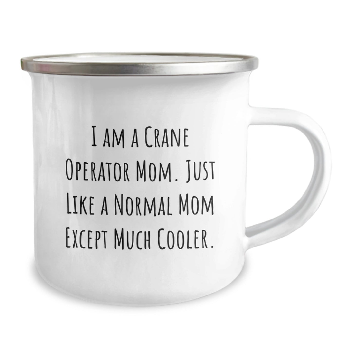 Crane Operator Gifts from Mom - Funny Camping Mug for Crane Operator Dad or Friend on Valentine's, I Am A Crane Operator Mom - Unique Gifts for Crane Operator Man - Image 2