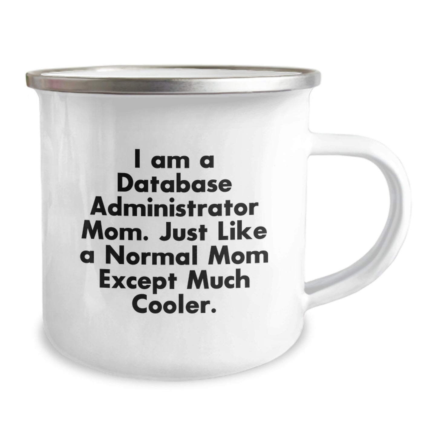 Database Administrator Mom Funny Camping Mug Gifts from Family to Database Administrator Men for Valentine's Unique - Image 2