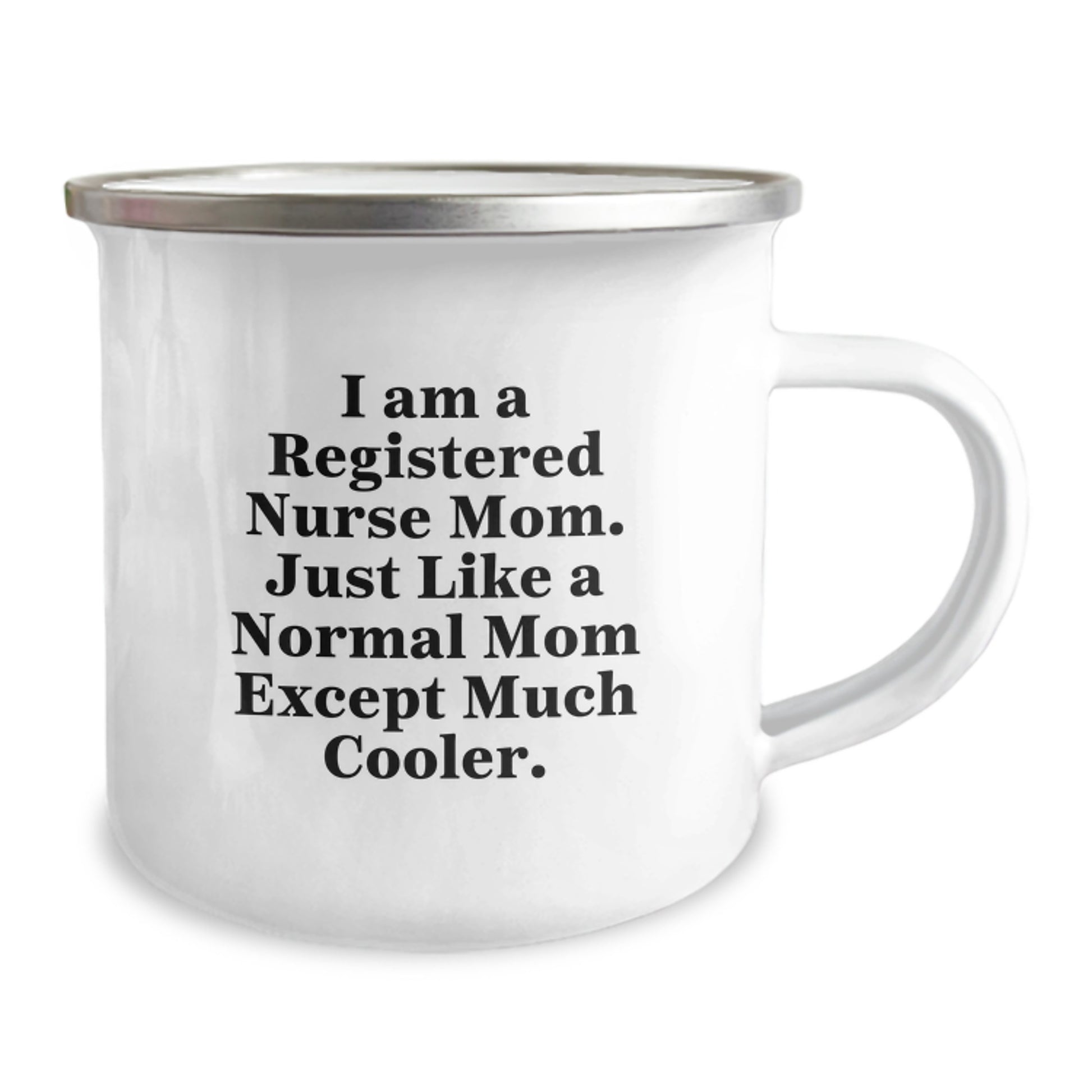 Funny Camping Mugs for Registered Nurse Mom - Christmas Unique Gifts from Family, Friends - I Am A Registered Nurse Mom - 12 oz Stainless Steel Mug - Image 2