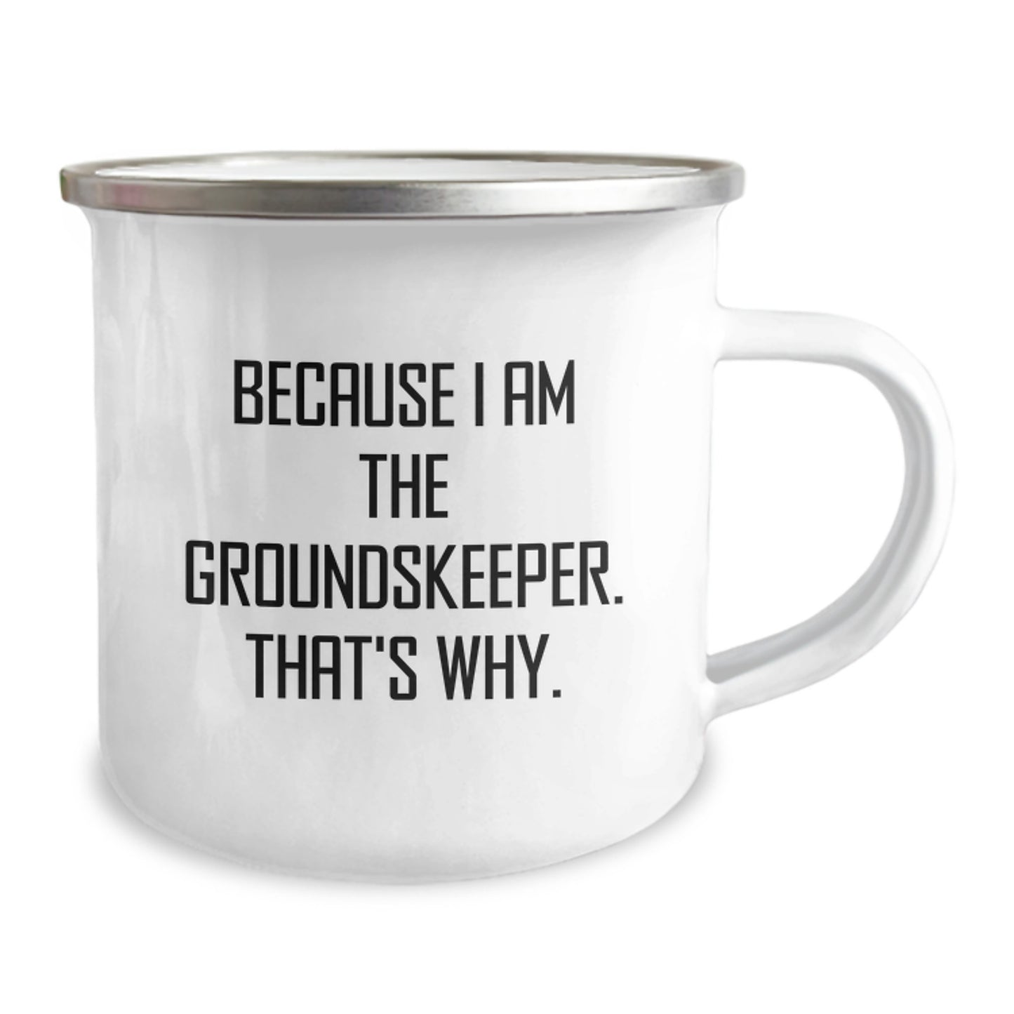 Funny groundskeeper Birthday Unique Gifts from Friends for groundskeeper Camping Mug Because I Am The groundskeeper That's Why. - Image 2