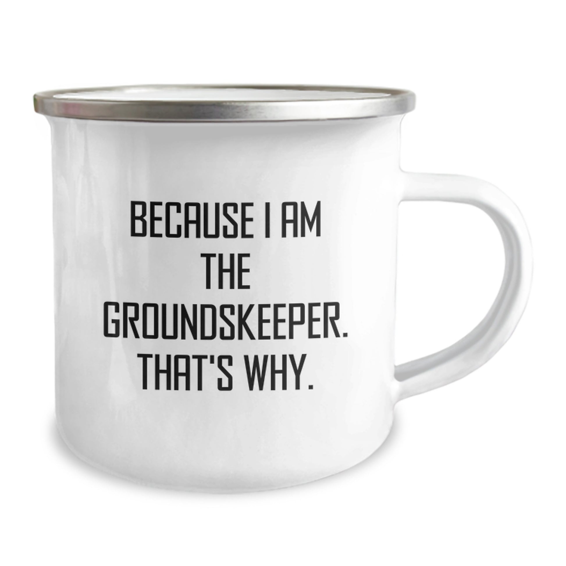 Funny groundskeeper Birthday Unique Gifts from Friends for groundskeeper Camping Mug Because I Am The groundskeeper That's Why. - Image 2