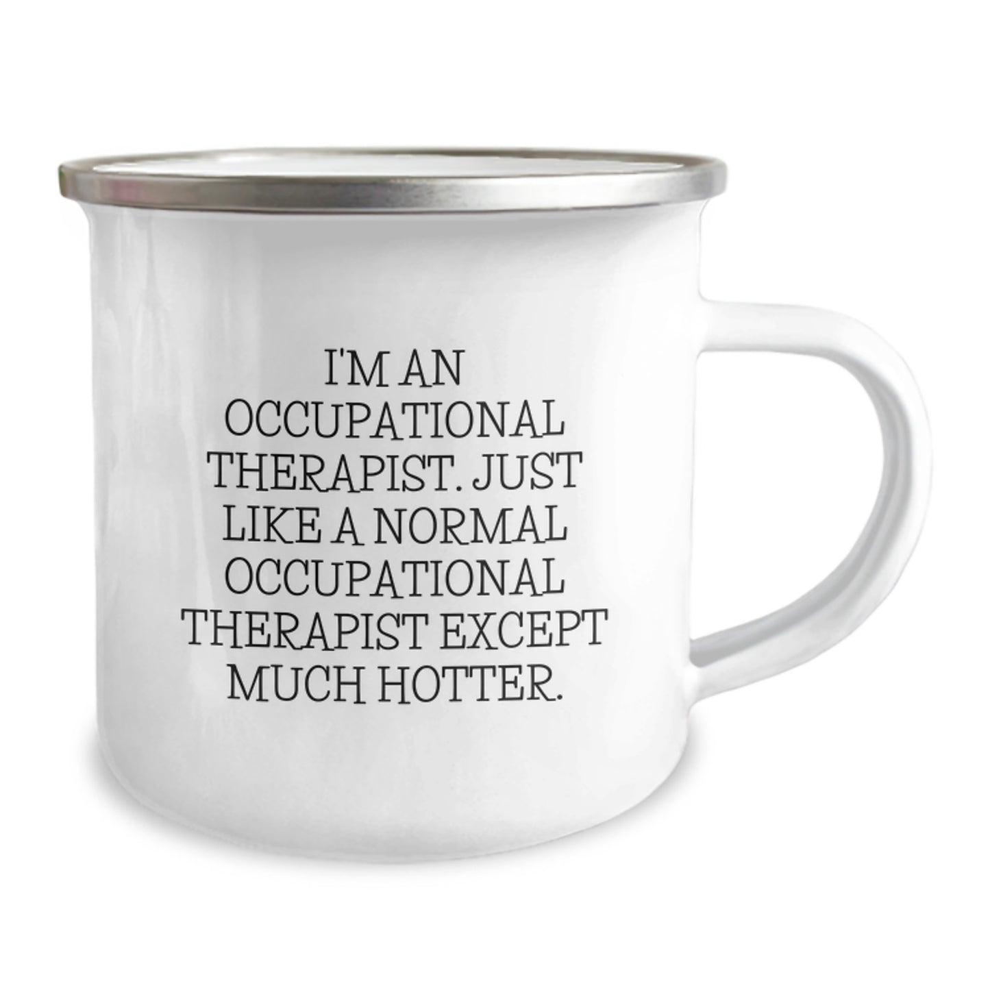 Occupational Therapist Funny Mugs Gifts from Friends for Occupational Therapist Dad - 'Much Hotter' Camping Mug - Image 2