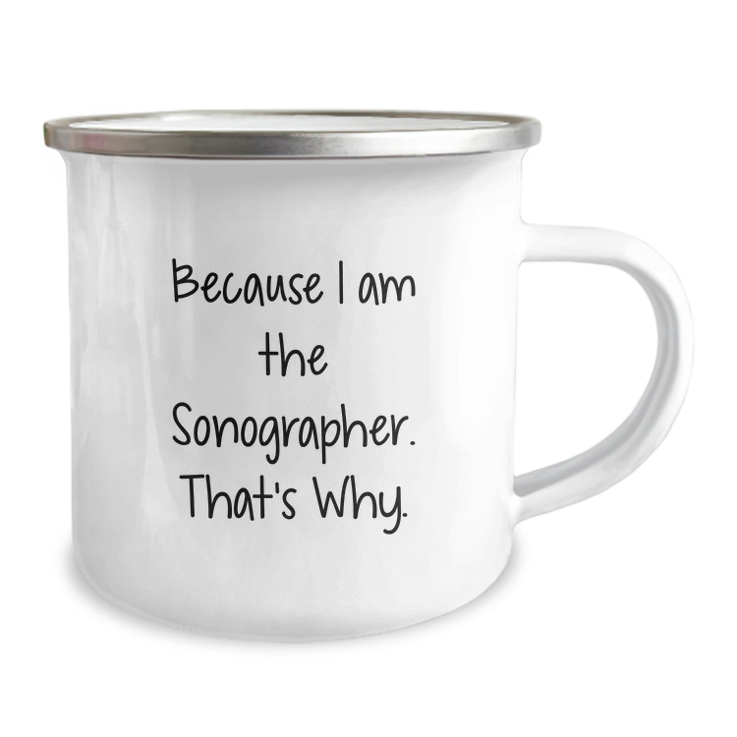 Funny Sonographer Gifts for Him Birthday Unique Camping Mug Because I Am The Sonographer. That's Why. Gifts from Friends - Image 2
