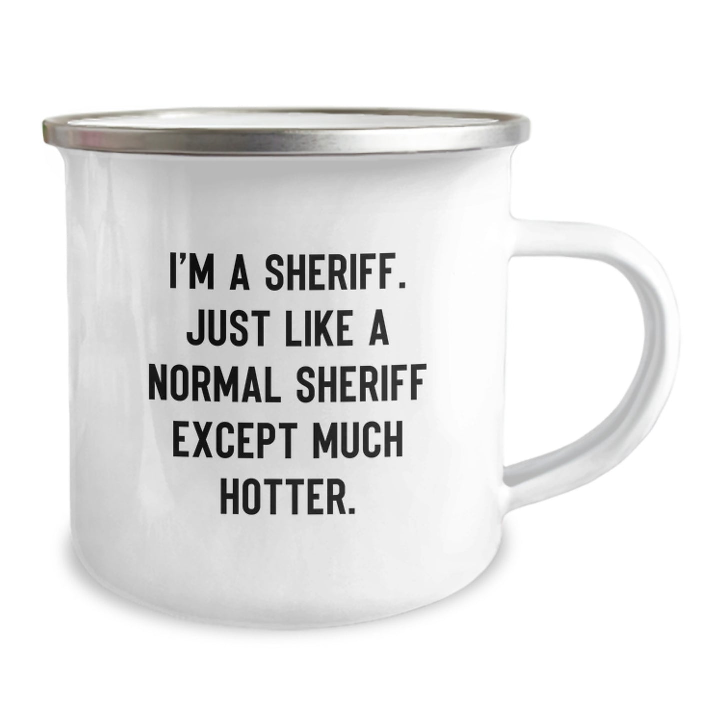 Funny Sheriff Gifts for Mom, Sheriff Camping Mug with 'I'm A Sheriff Just Like A Normal Sheriff Except Much Hotter', Unique Mother's Day Unique Gifts from Family - Image 2