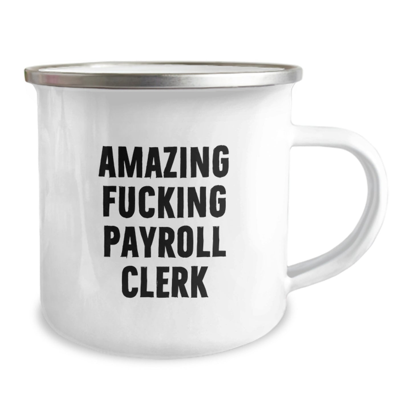 Funny Gifts for Payroll Clerk, Unique Camping Mug - 'Amazing F--king Payroll Clerk' - Christmas Unique Gifts from Friends - Image 2