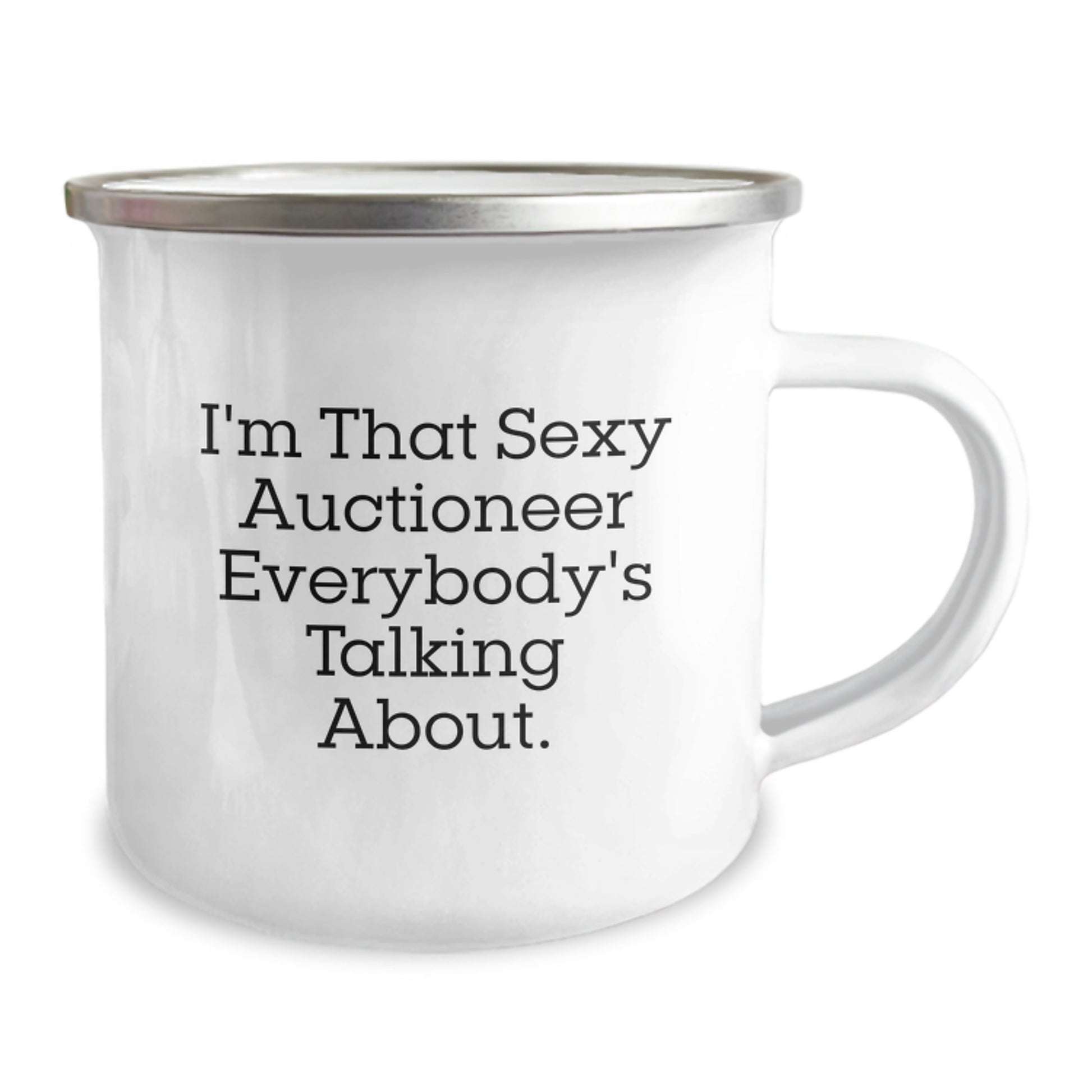 Funny Gifts from Men to Auctioneer Friends - 'I'm That Sexy Auctioneer Everybody's Talking About.', Camping Mug, 12 oz, Christmas Unique Gifts for Auctioneer Enthusiasts - Image 2