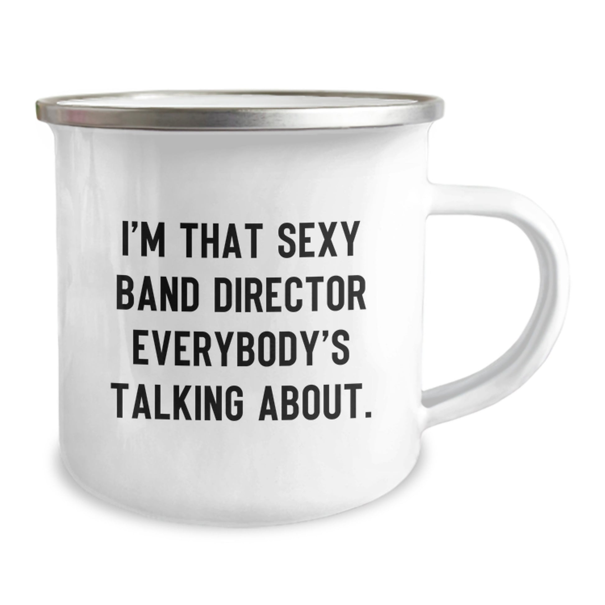 Funny Band Director Camping Mug Gifts from Friends for Men - I'm That Sexy Band Director Everybody's Talking About Christmas Unique Gifts - Image 2