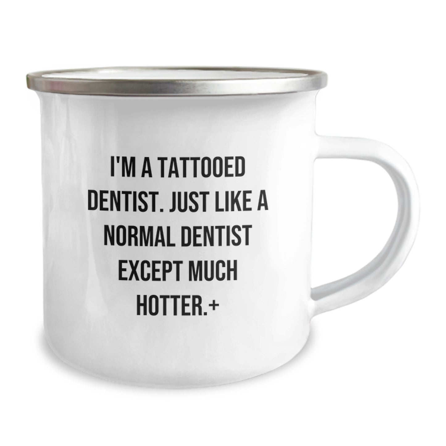Funny Dentist Gifts from Friends - I'm A Tattooed Dentist. Just Like A Normal Dentist Except Much Hotter.+, Men's Christmas Unique Mug - Image 2